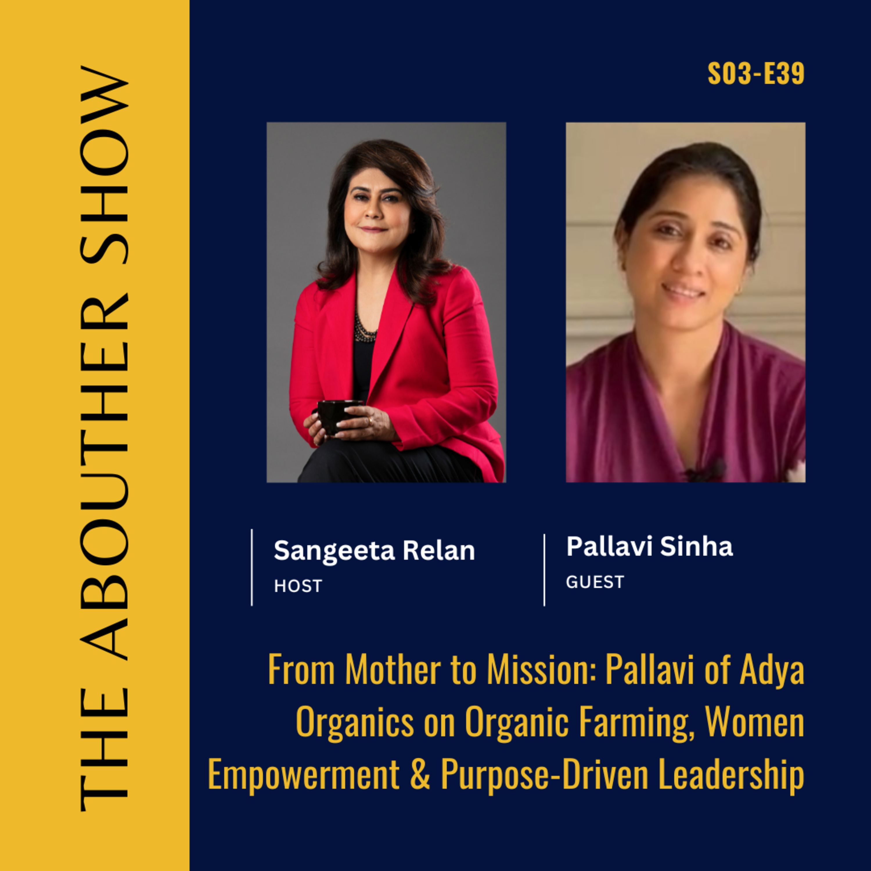 S3E143: From Mother to Mission: Pallavi of Adya Organics on Organic Farming, Women Empowerment & Purpose-Driven Leadership