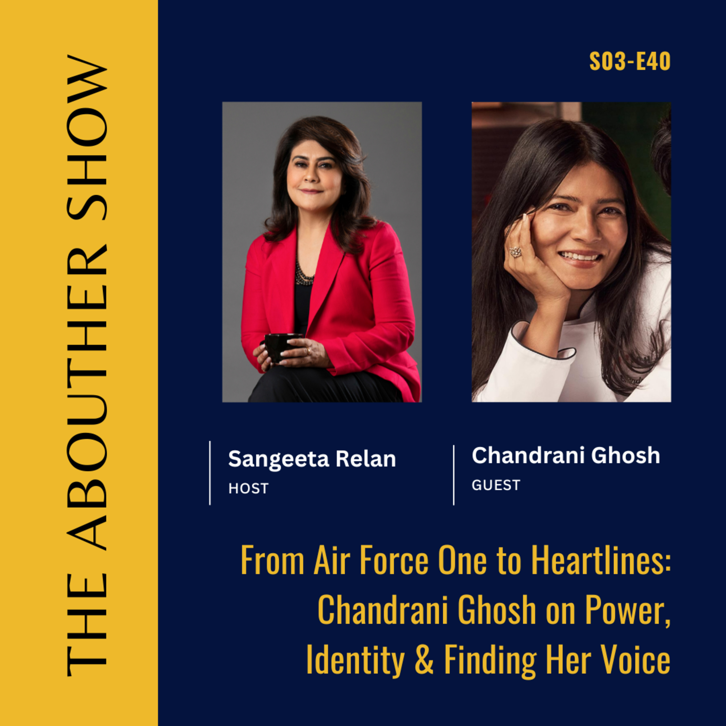 S3E144: From Air Force One to Heartlines: Chandrani Ghosh on Power, Identity & Finding Her Voice