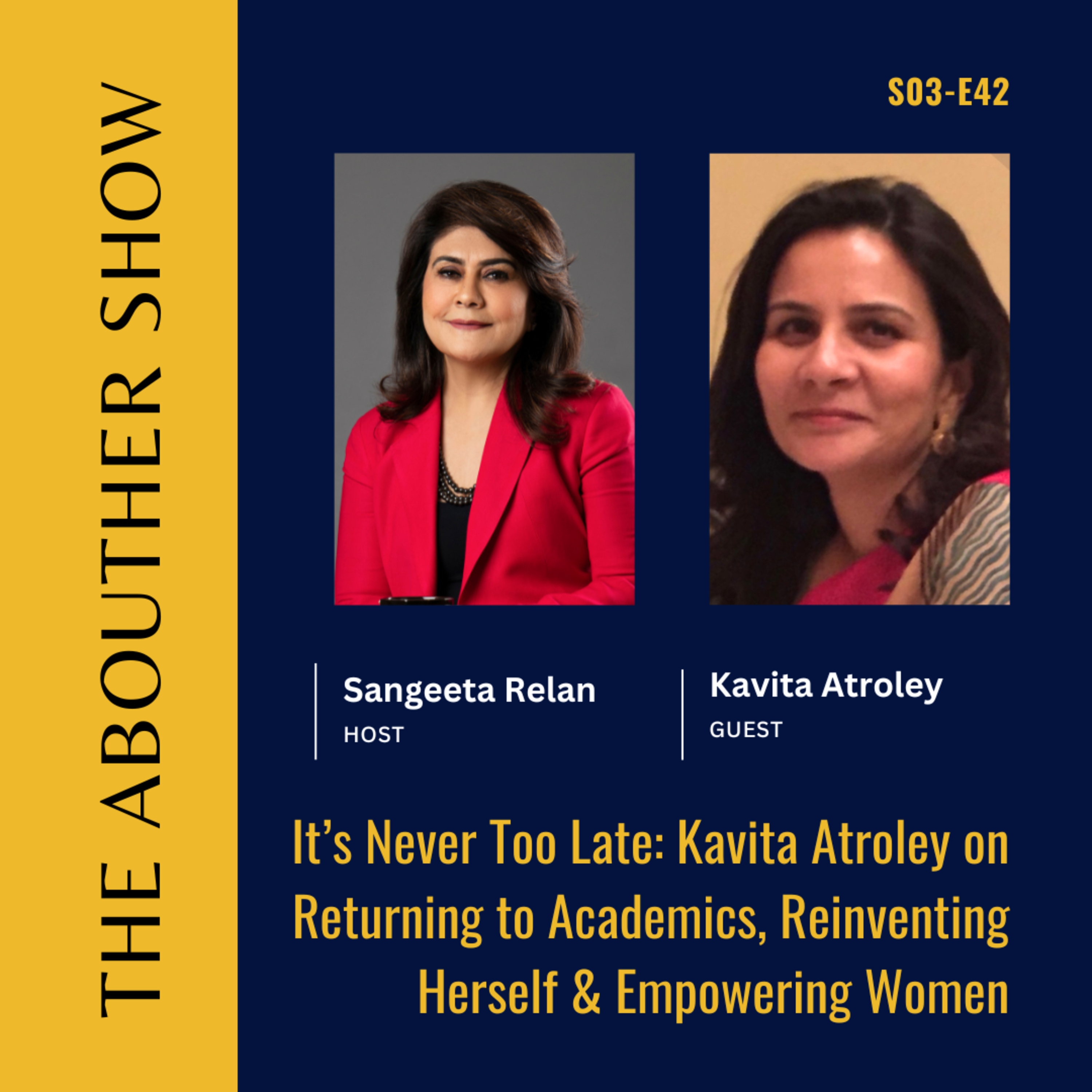 S3E146: It’s Never Too Late: Kavita Atroley on Returning to Academics, Reinventing Herself & Empowering Women