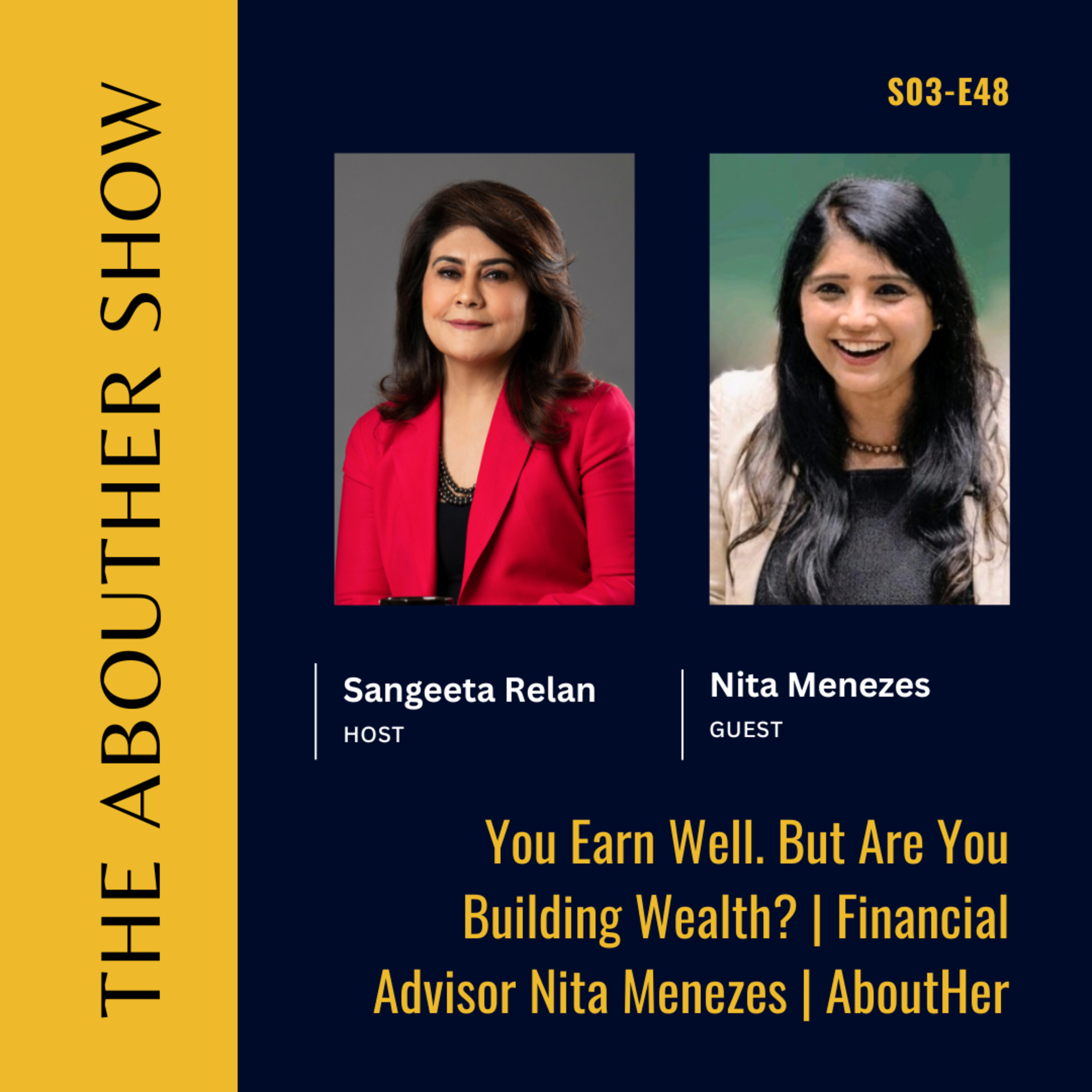 S3E152: You Earn Well. But Are You Building Wealth? | Financial Advisor Nita Menezes | AboutHer