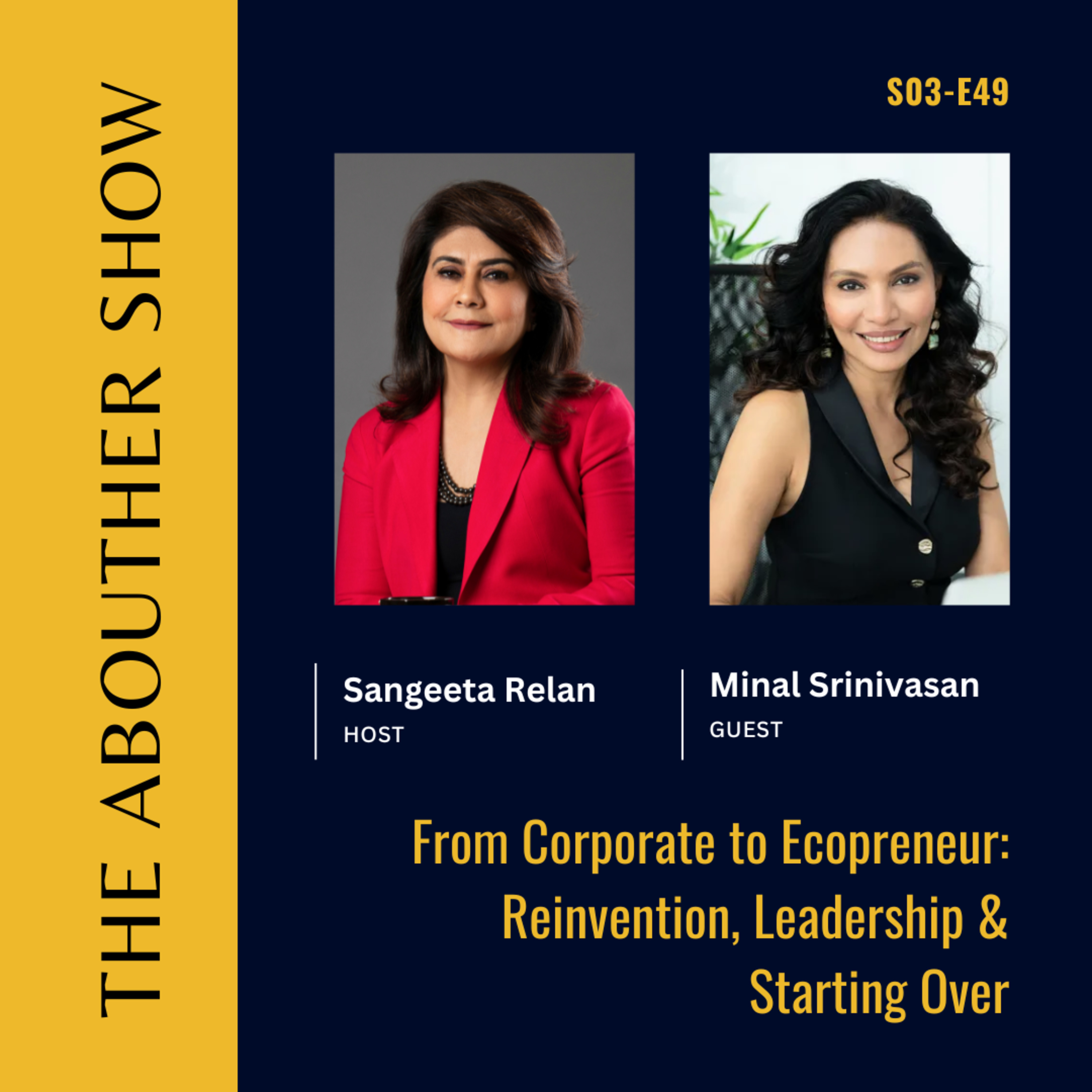 S3E153: Minal Srinivasan | From Corporate to Ecopreneur: Reinvention, Leadership & Starting Over