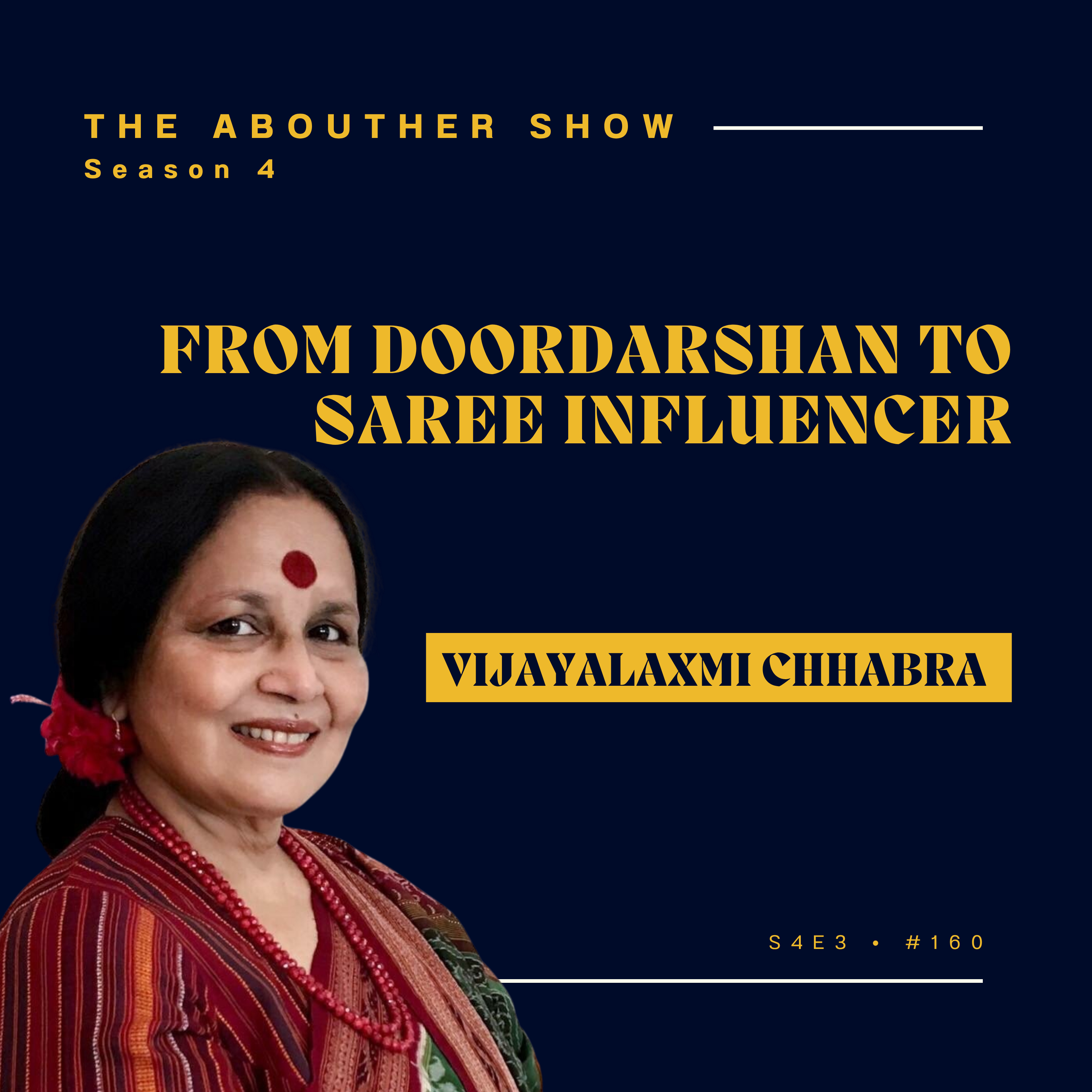 S4E160: Vijayalaxmi Chhabra — The Woman Who Led Doordarshan and Refused to Disappear