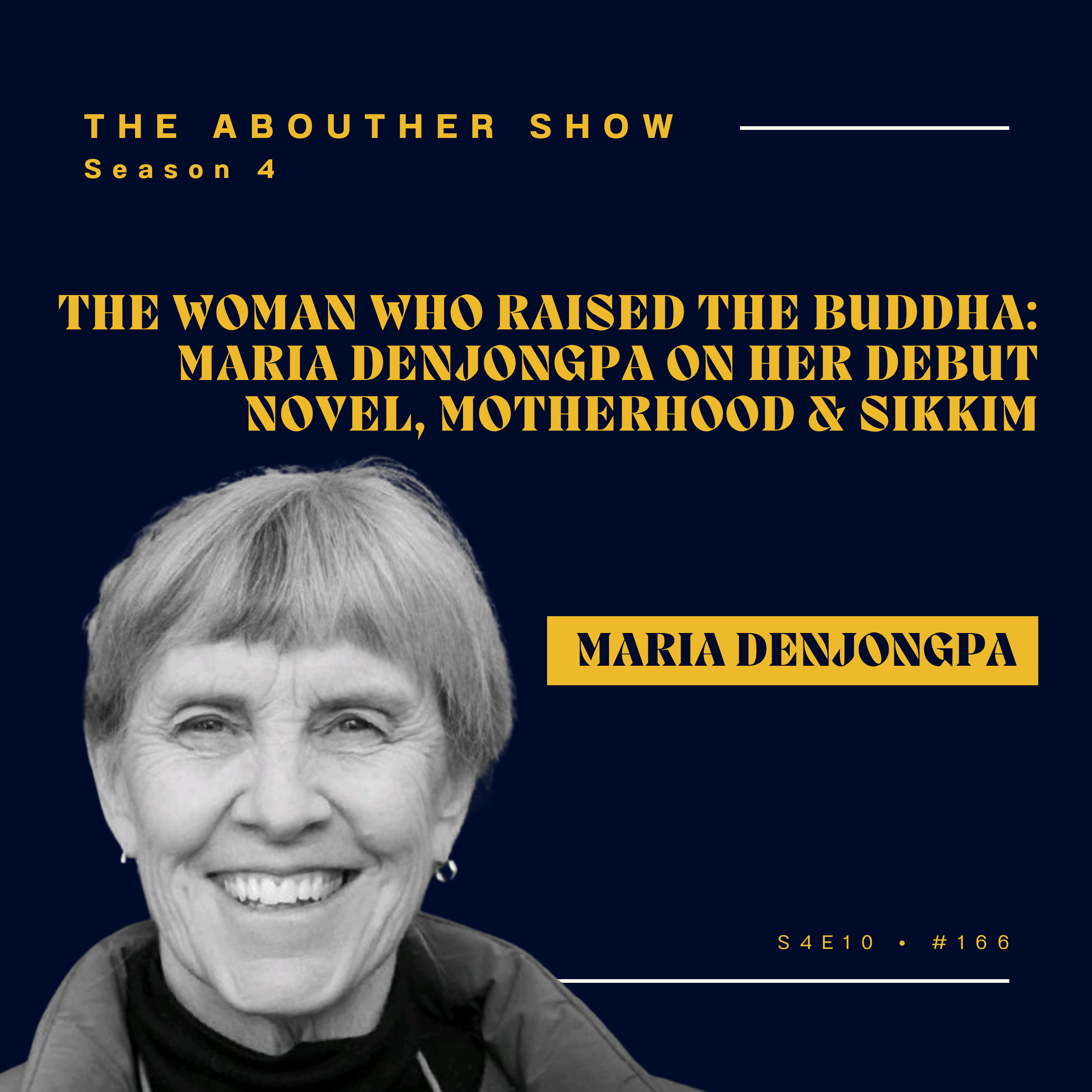 S4E166: The Woman Who Raised the Buddha: Maria Denjongpa on Her Debut Novel, Motherhood & Sikkim | The AboutHer Show