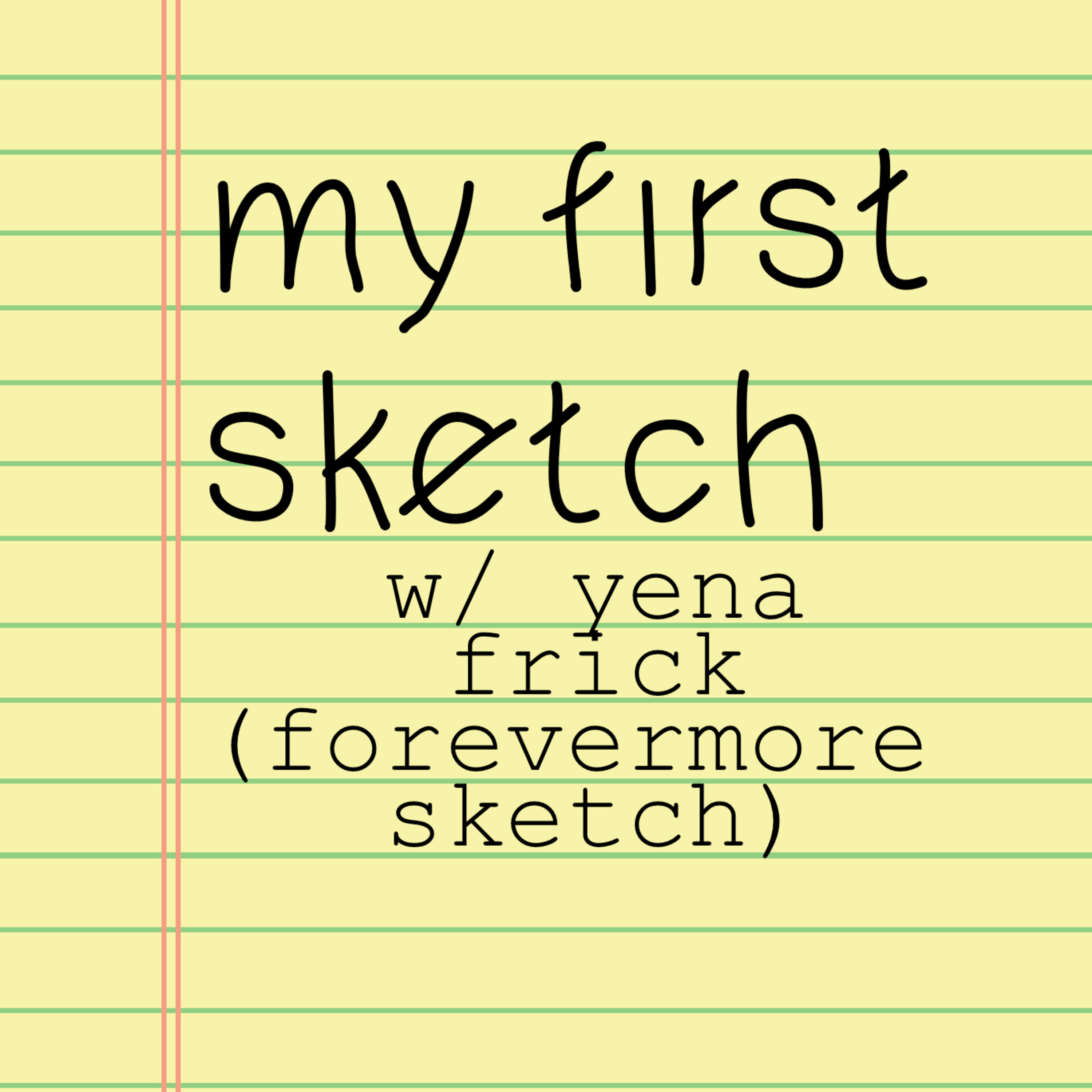 202 Yena Frick of Forevermore Sketch episode artwork
