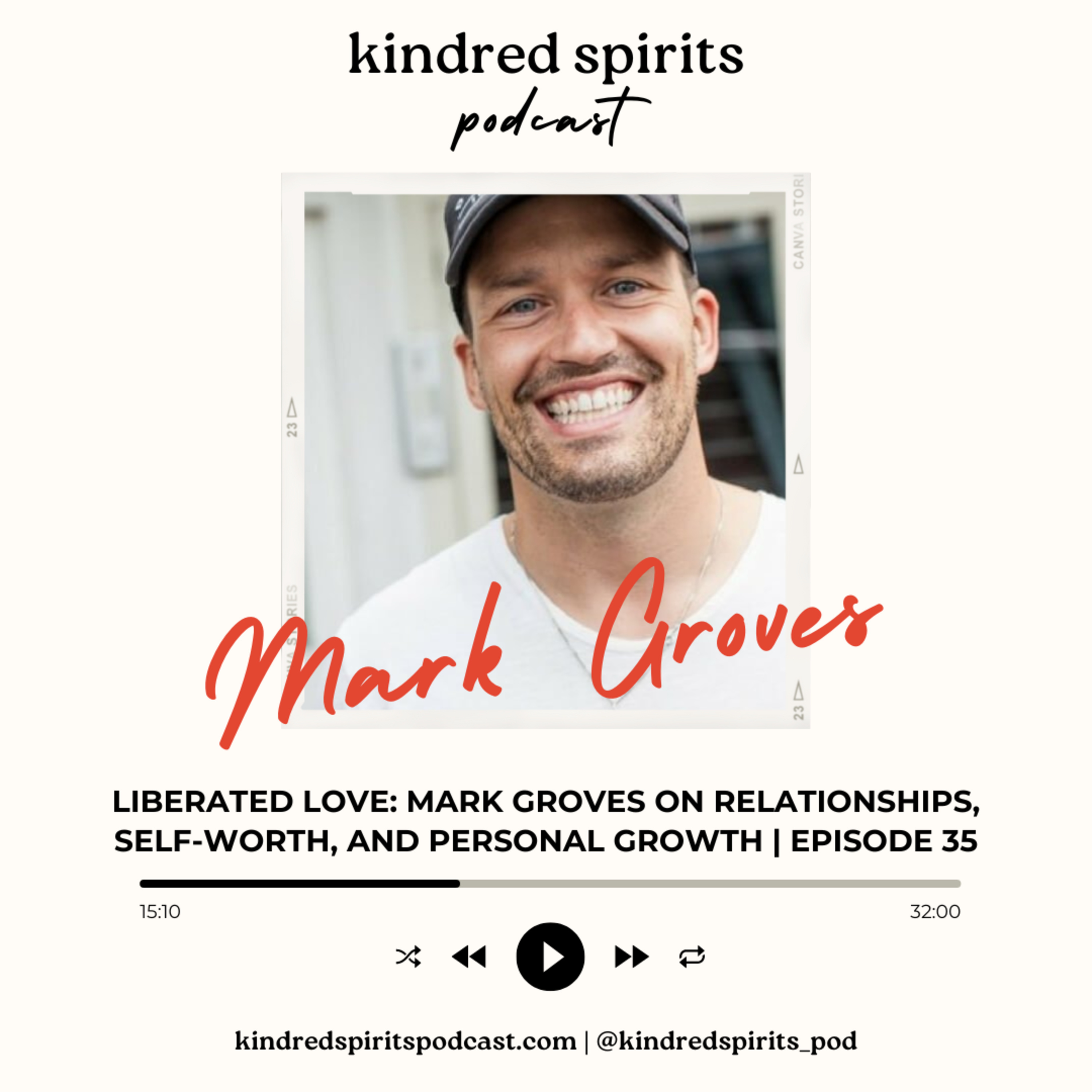 Liberated Love: Mark Groves on Relationships, Self-Worth, and Personal Growth | Episode 35 episode artwork