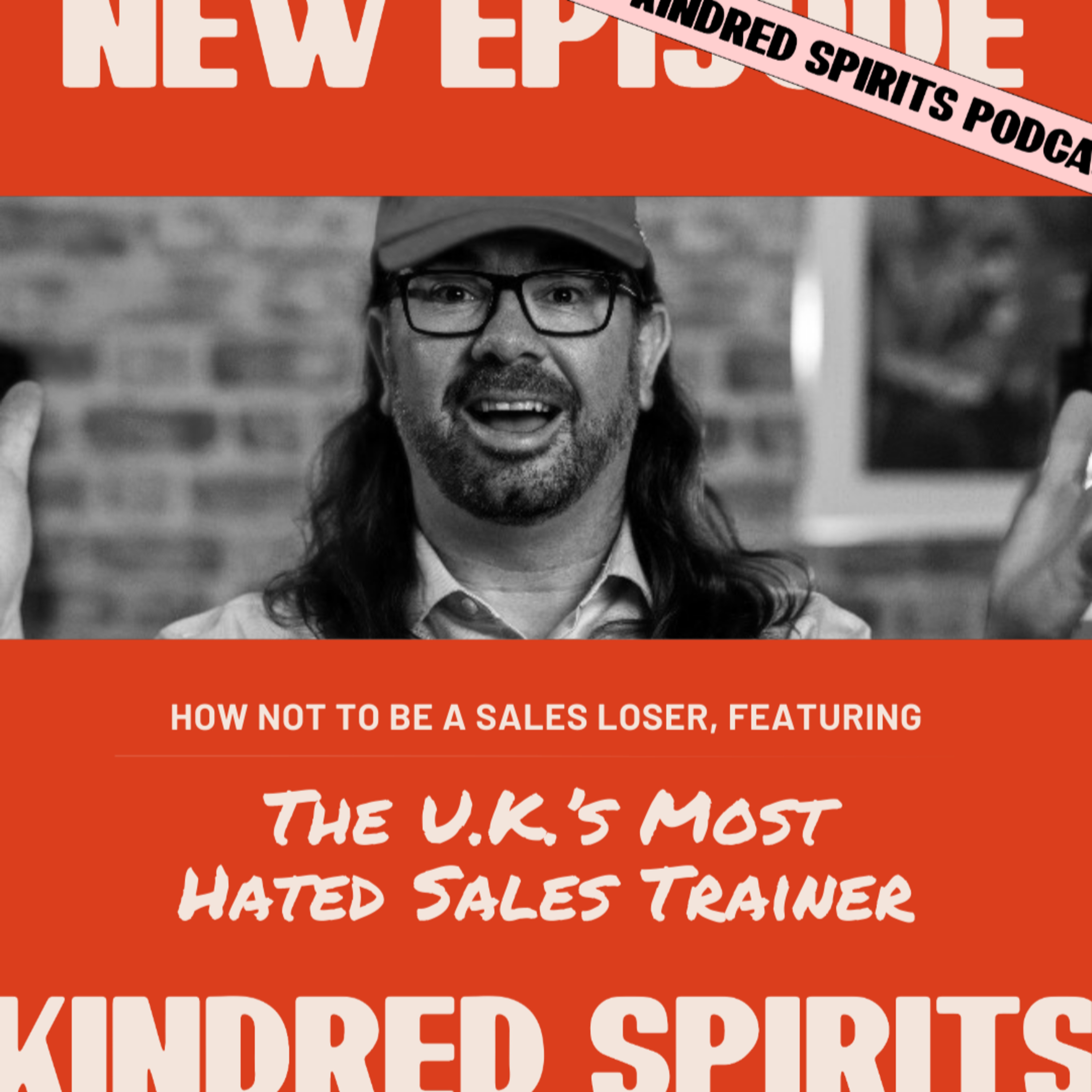 How NOT to be a Sales Loser, Featuring the UK's Most Hated Sales Trainer, Benjamin Dennehy episode artwork