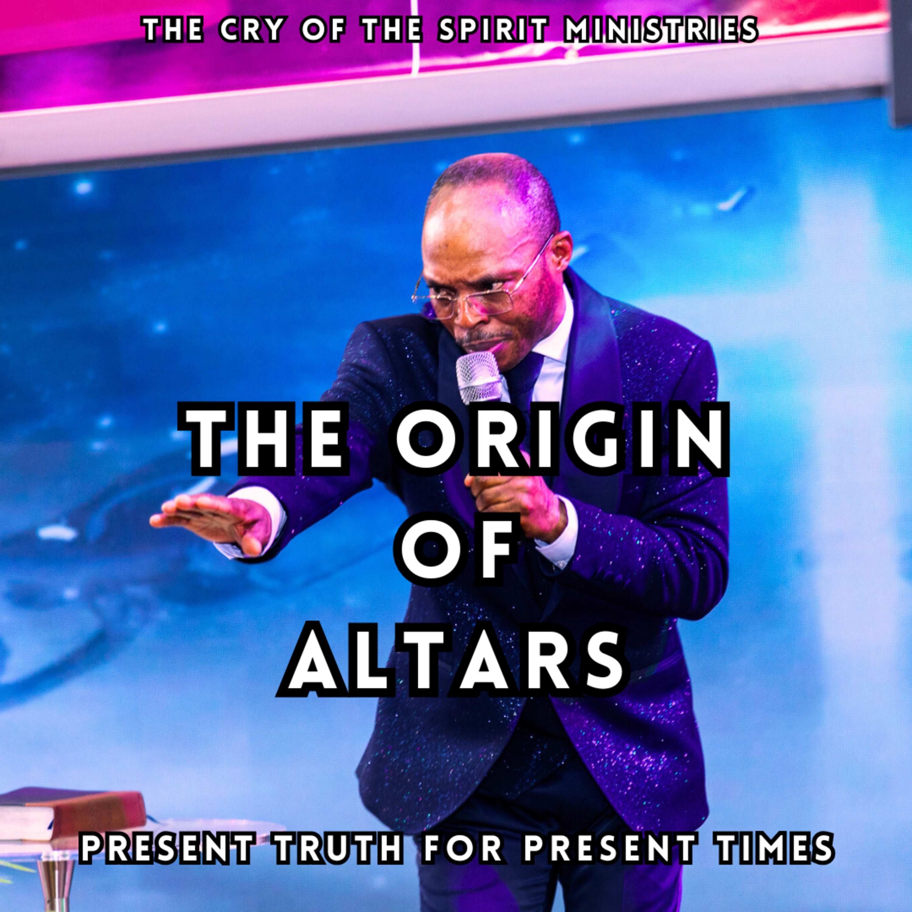 The Origin Of Altars In The Bible - Apostle Takim