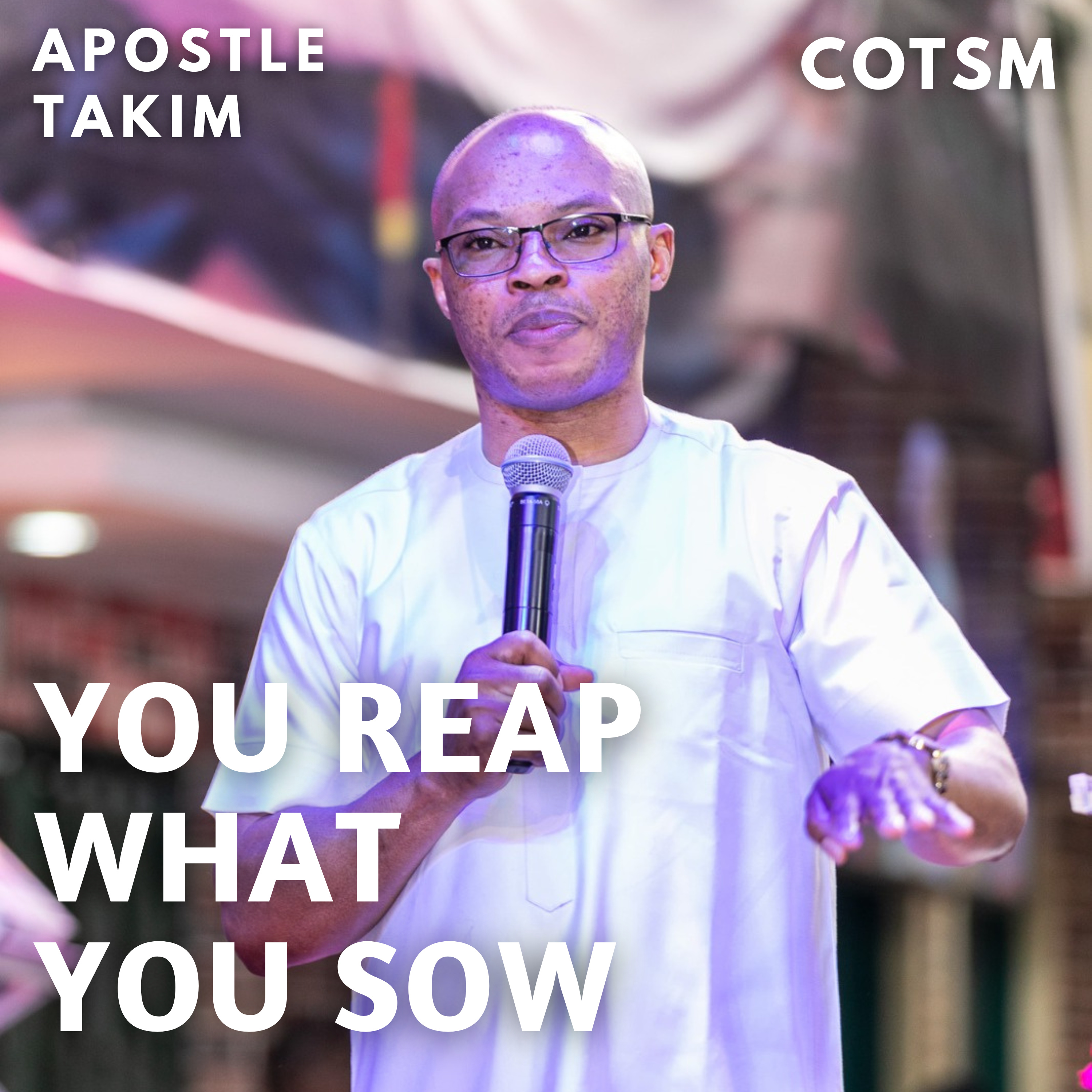 The Good And Evil You Do Will Find You - Apostle Takim