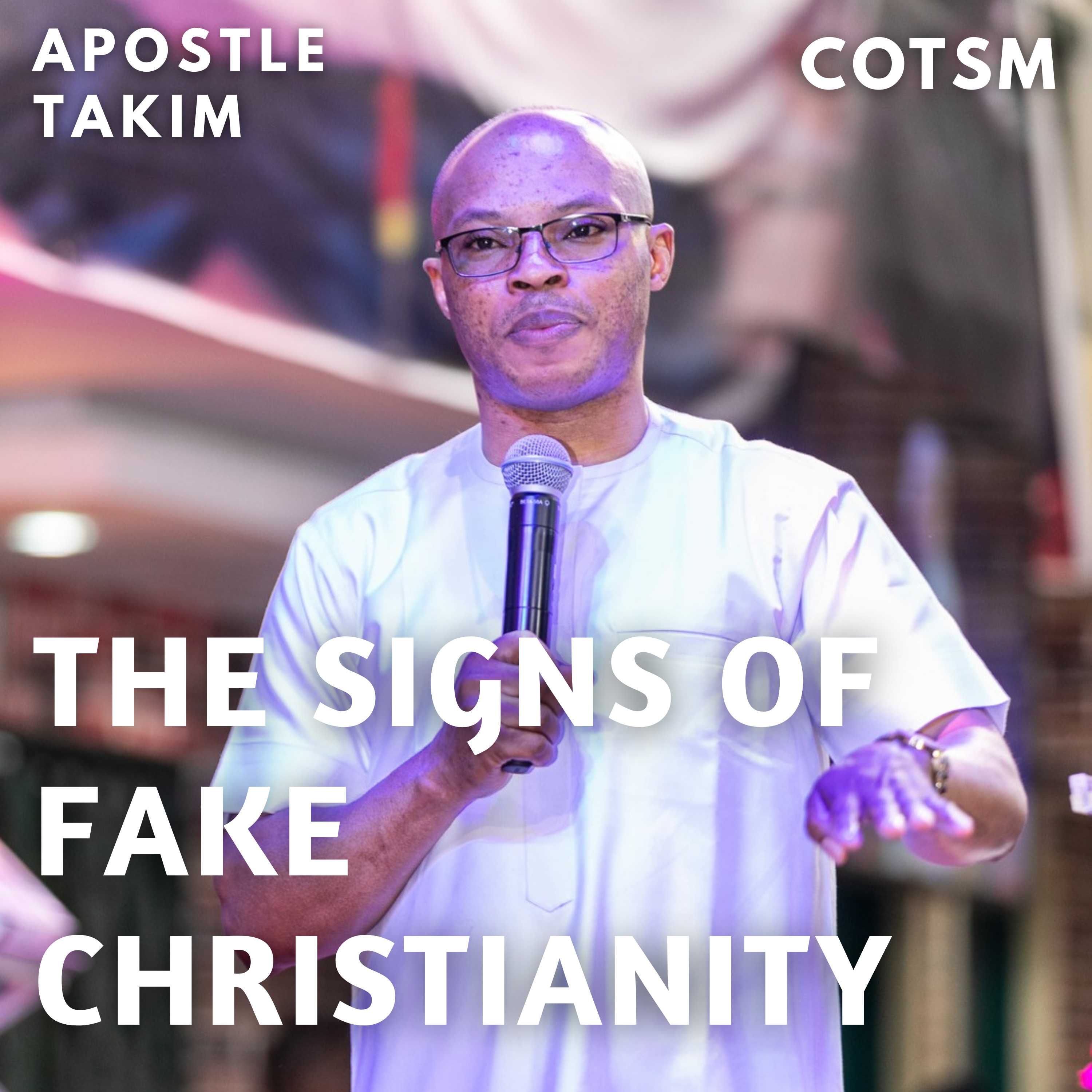 The Signs Of Fake Christianity - Apostle Takim