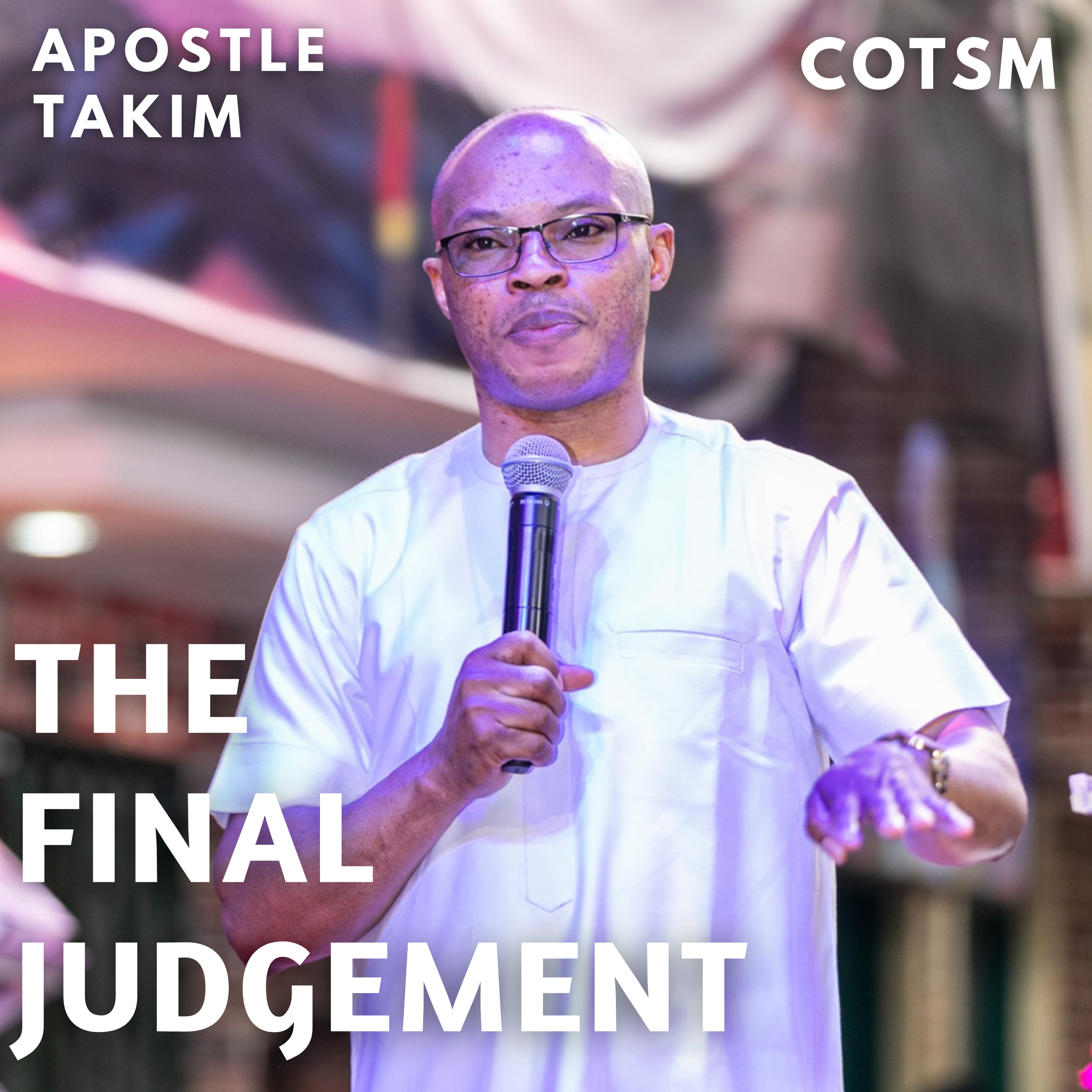 What Will Determine The Fate Of Human Souls At The Final Judgement - Apostle Takim