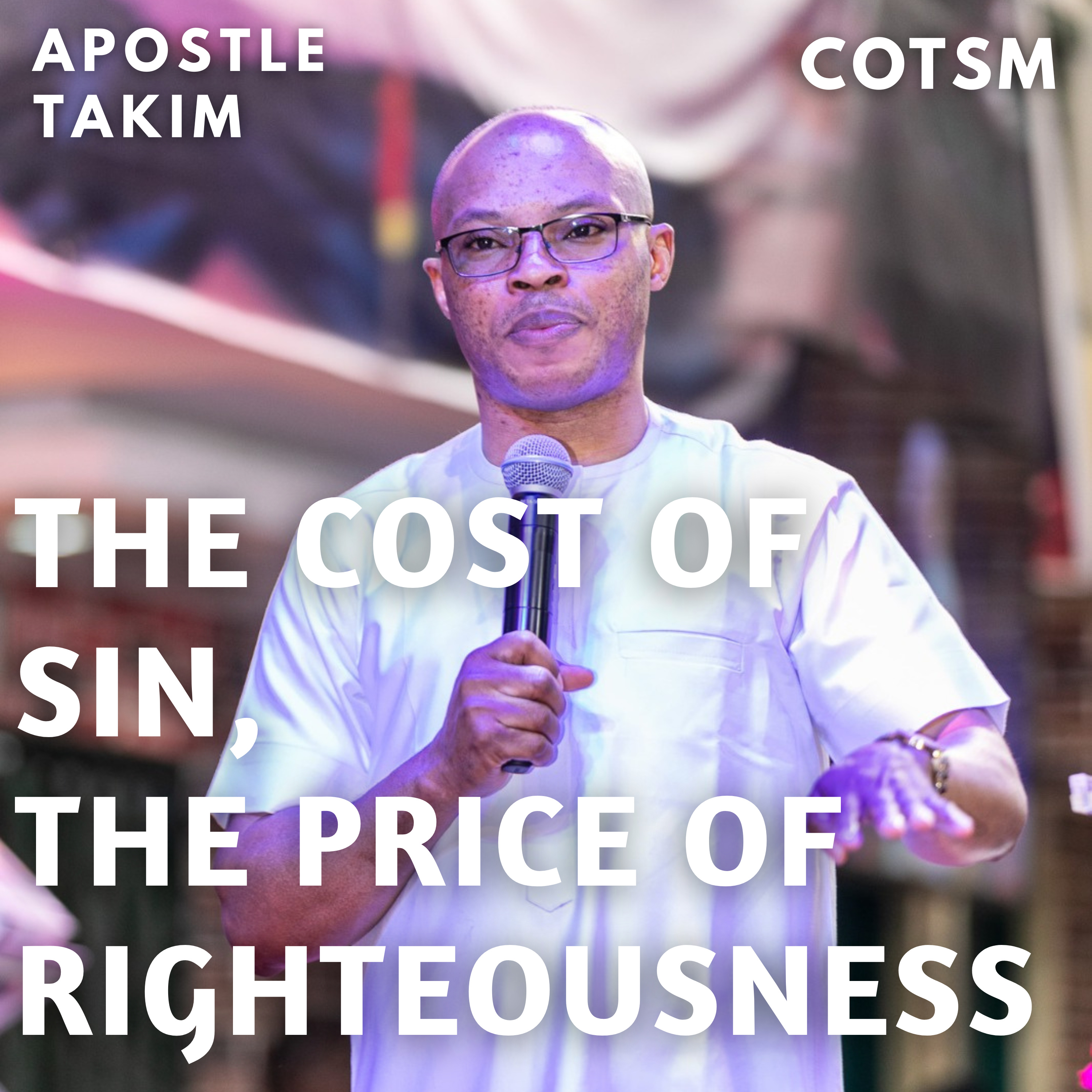 The Sorrows Of Sin And The Mercy Of God - Apostle Takim