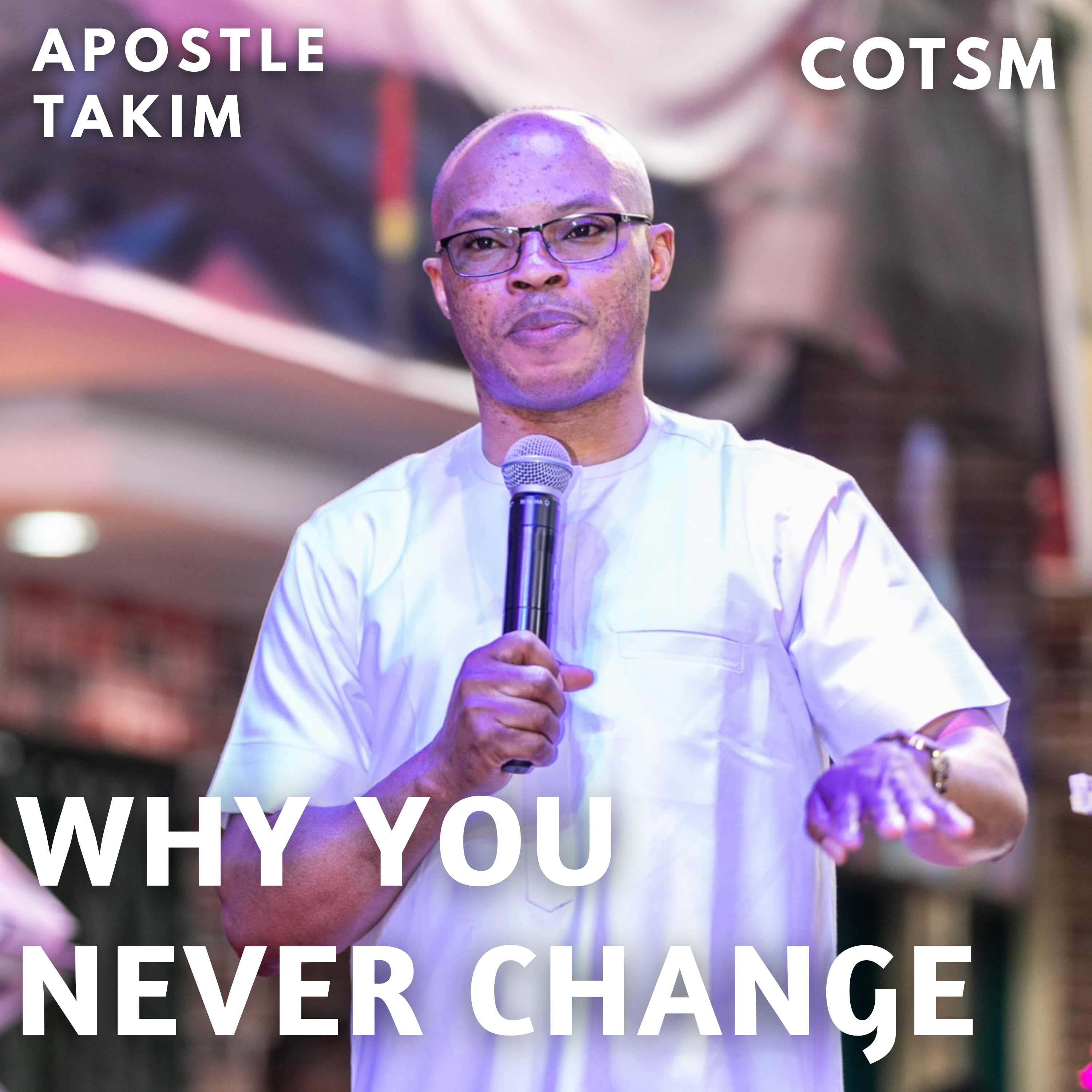 THE TRAGEDY OF UNCHANGED BELIEVERS - Apostle Takim