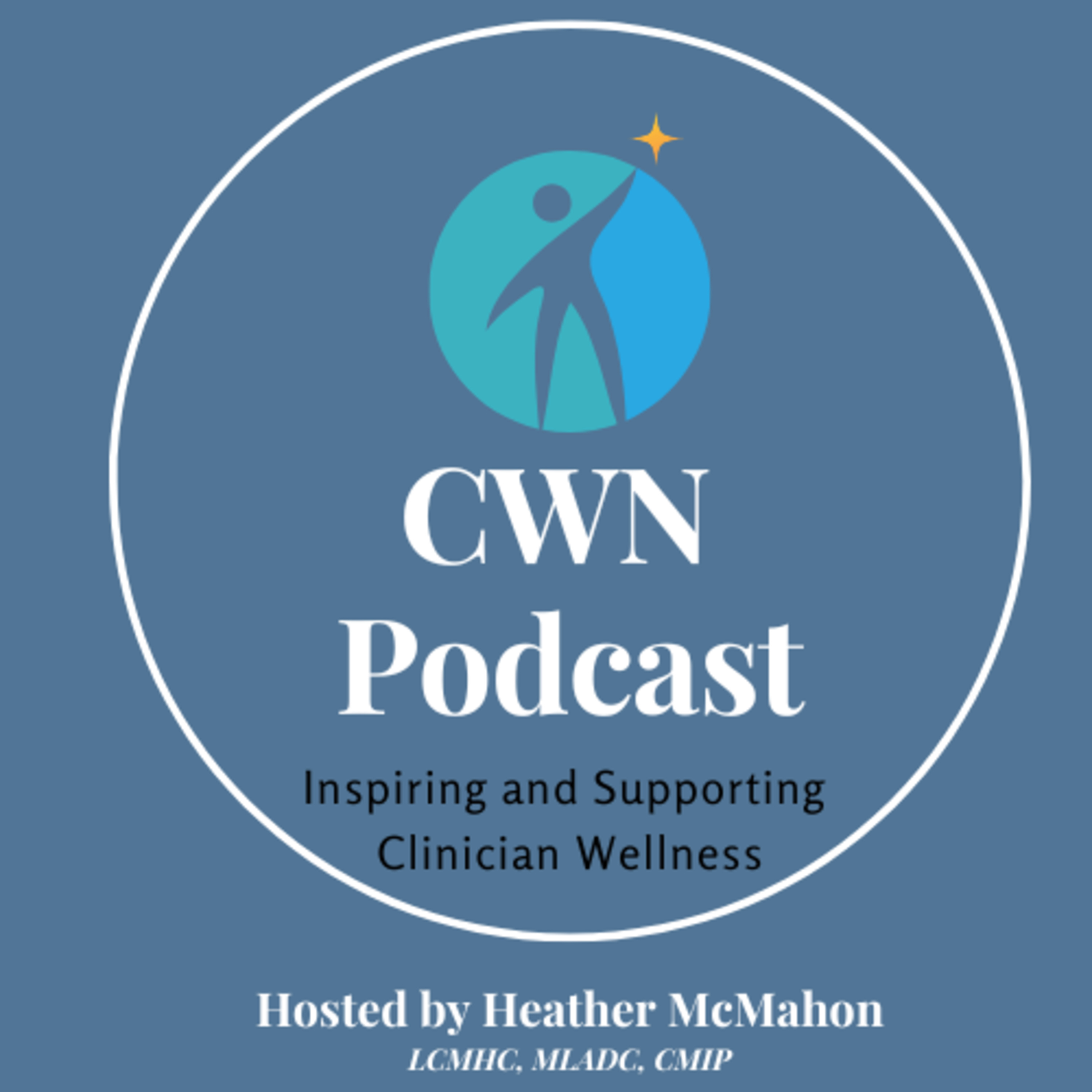 The CWN Podcast (Clinician Wellbeing Network)