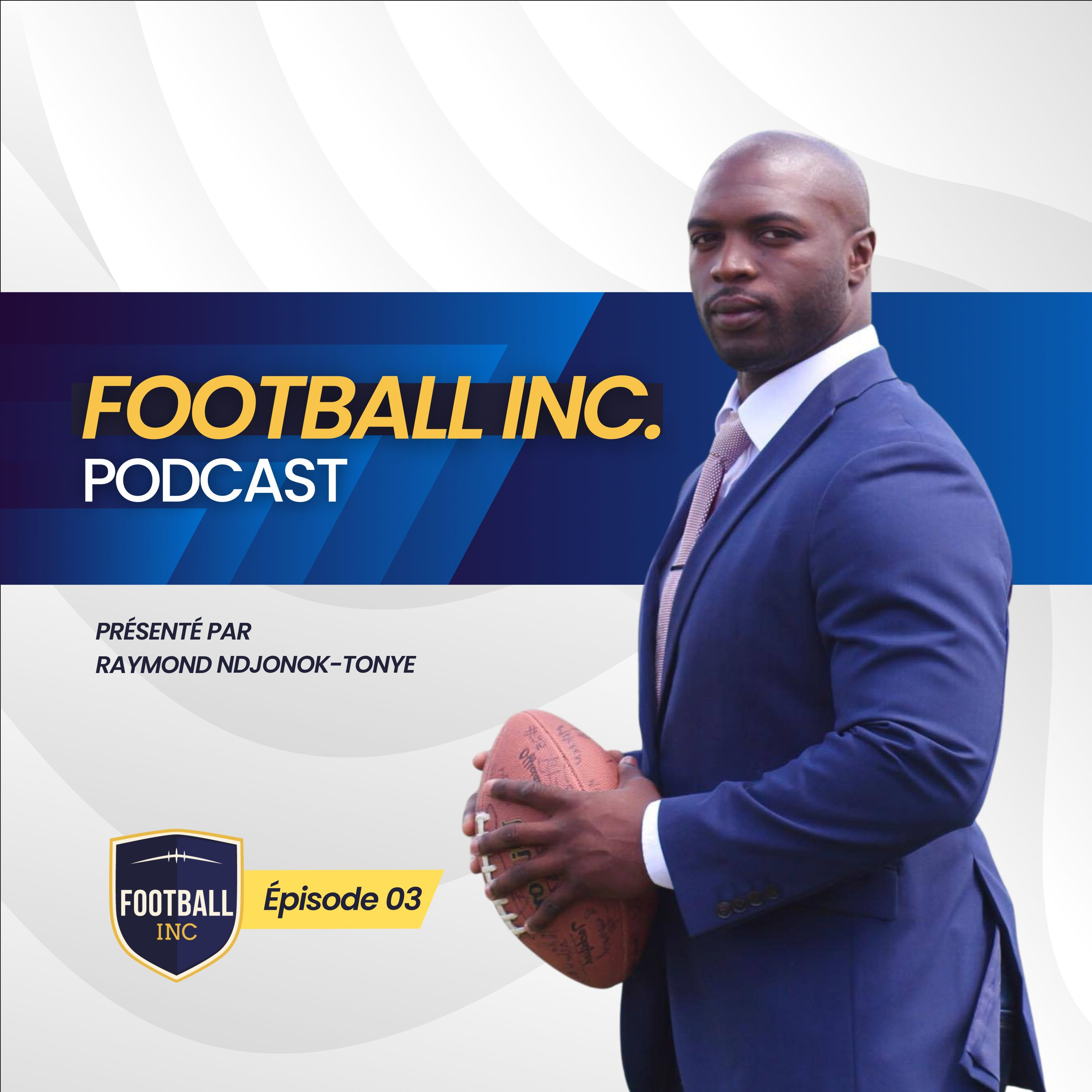Football Inc. Podcast | Où le monde du football rencontre le monde des affaires.