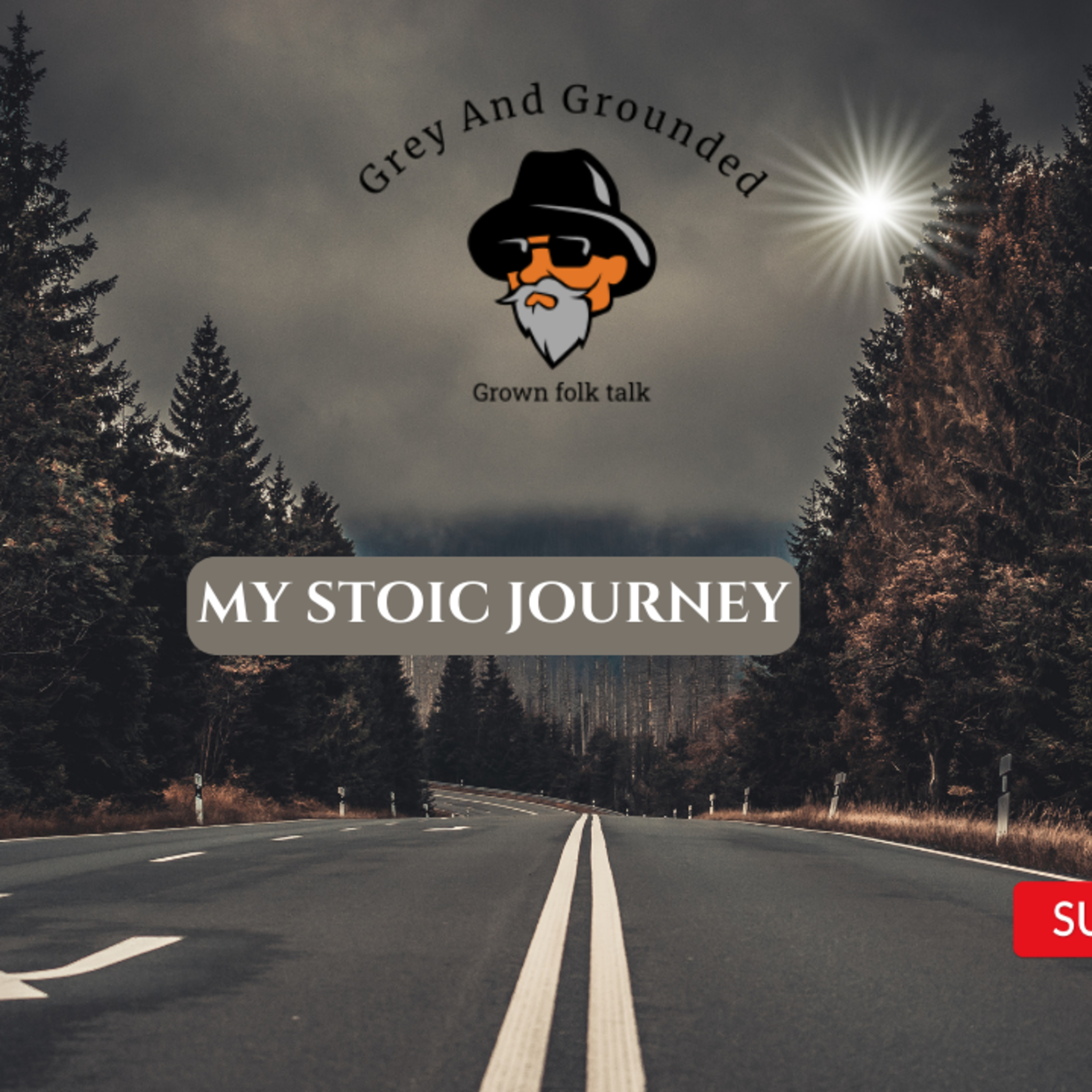 S1:Ep9: My Stoic Journey-Walk The Walk