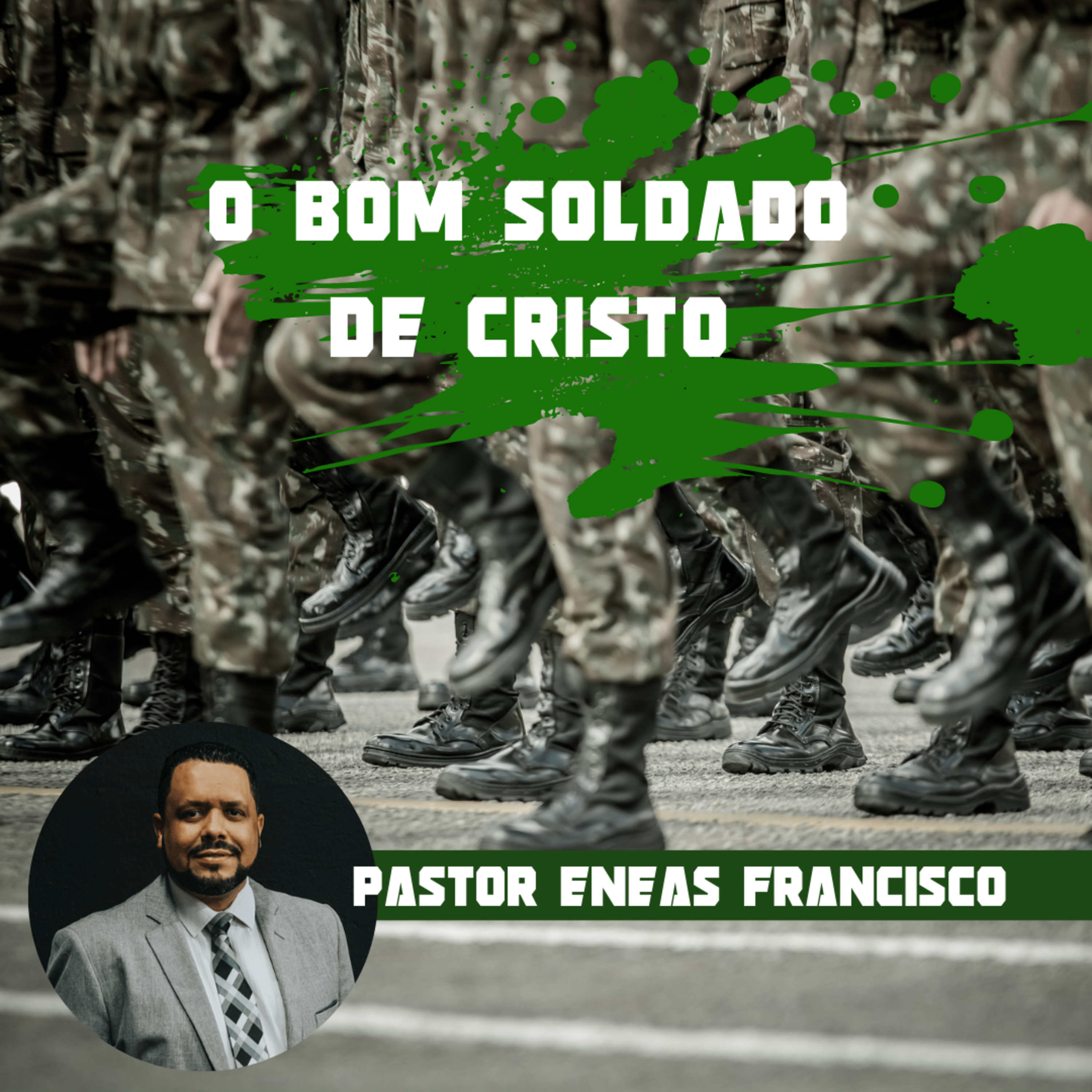 Pregação #003 - O bom soldado de Cristo