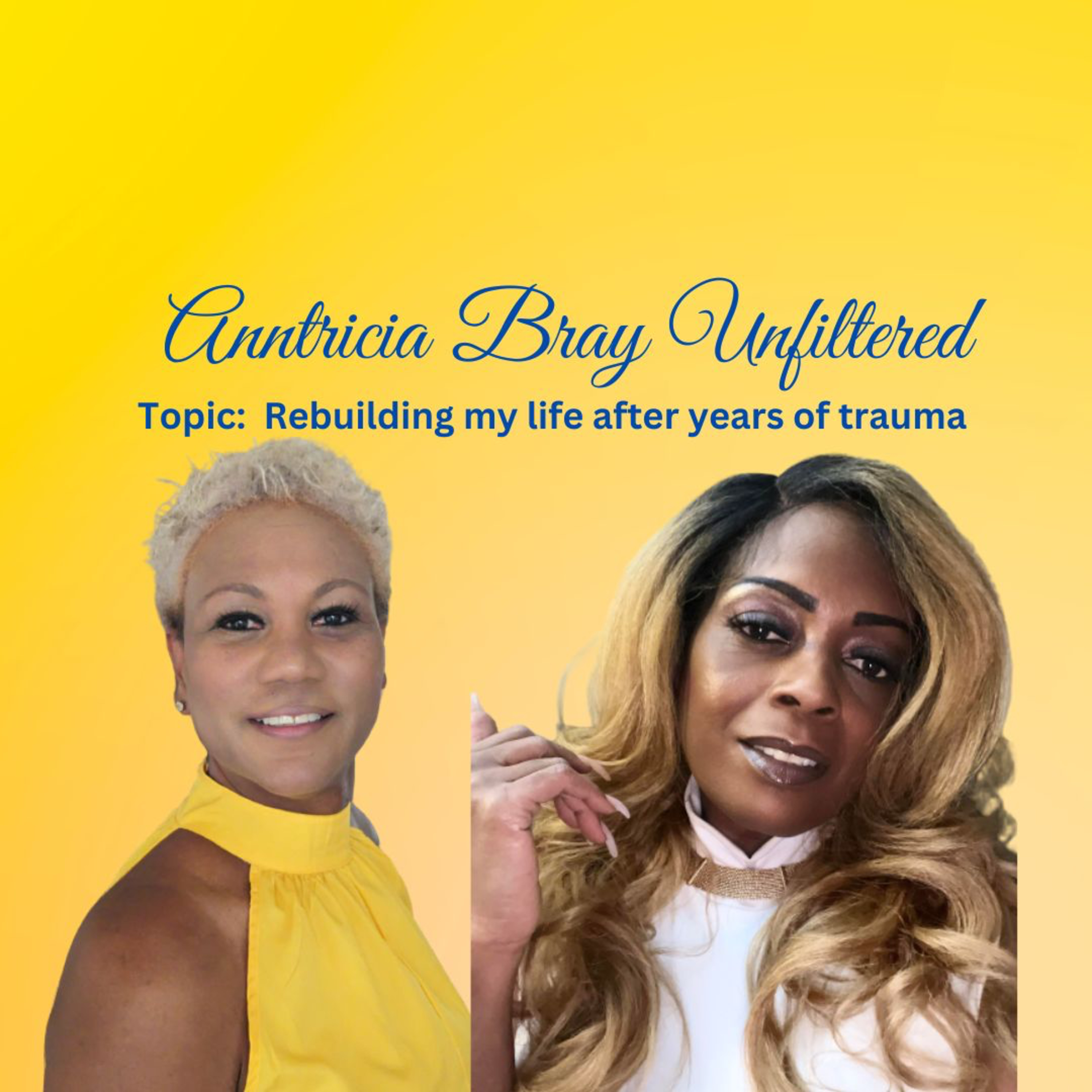 Anntricia Bray Unfiltered