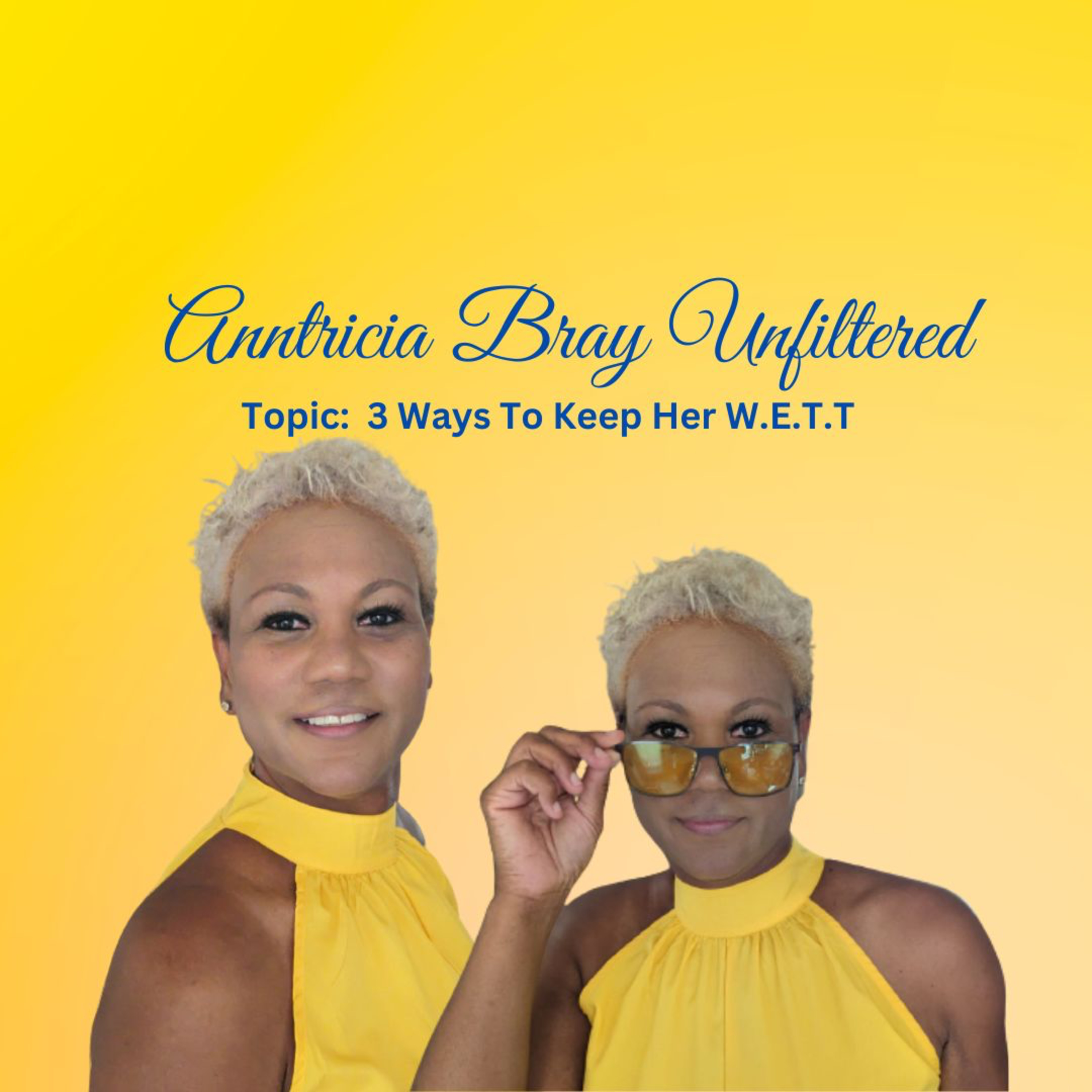 Anntricia Bray Unfiltered