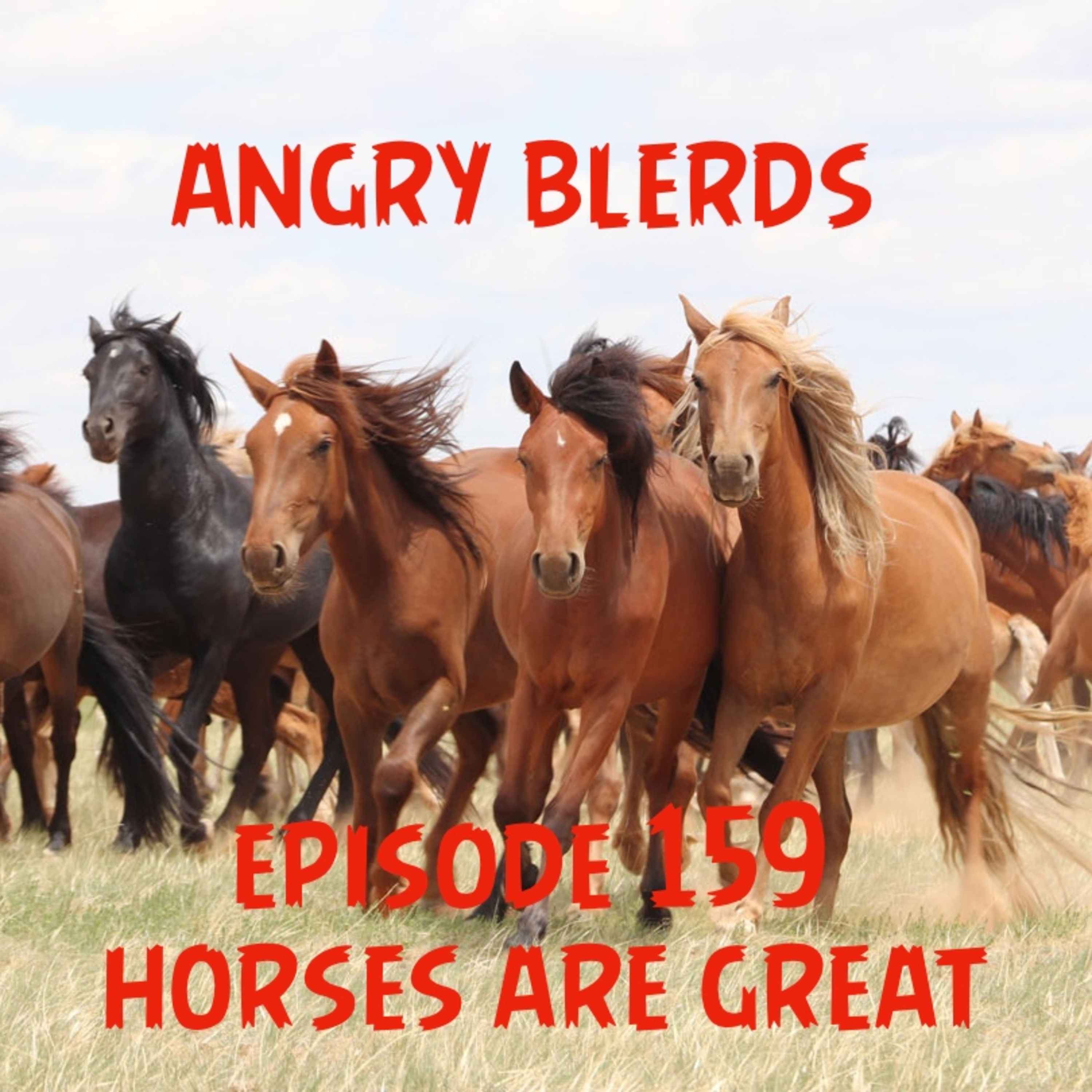 Episode 159: Horses Are Great episode artwork