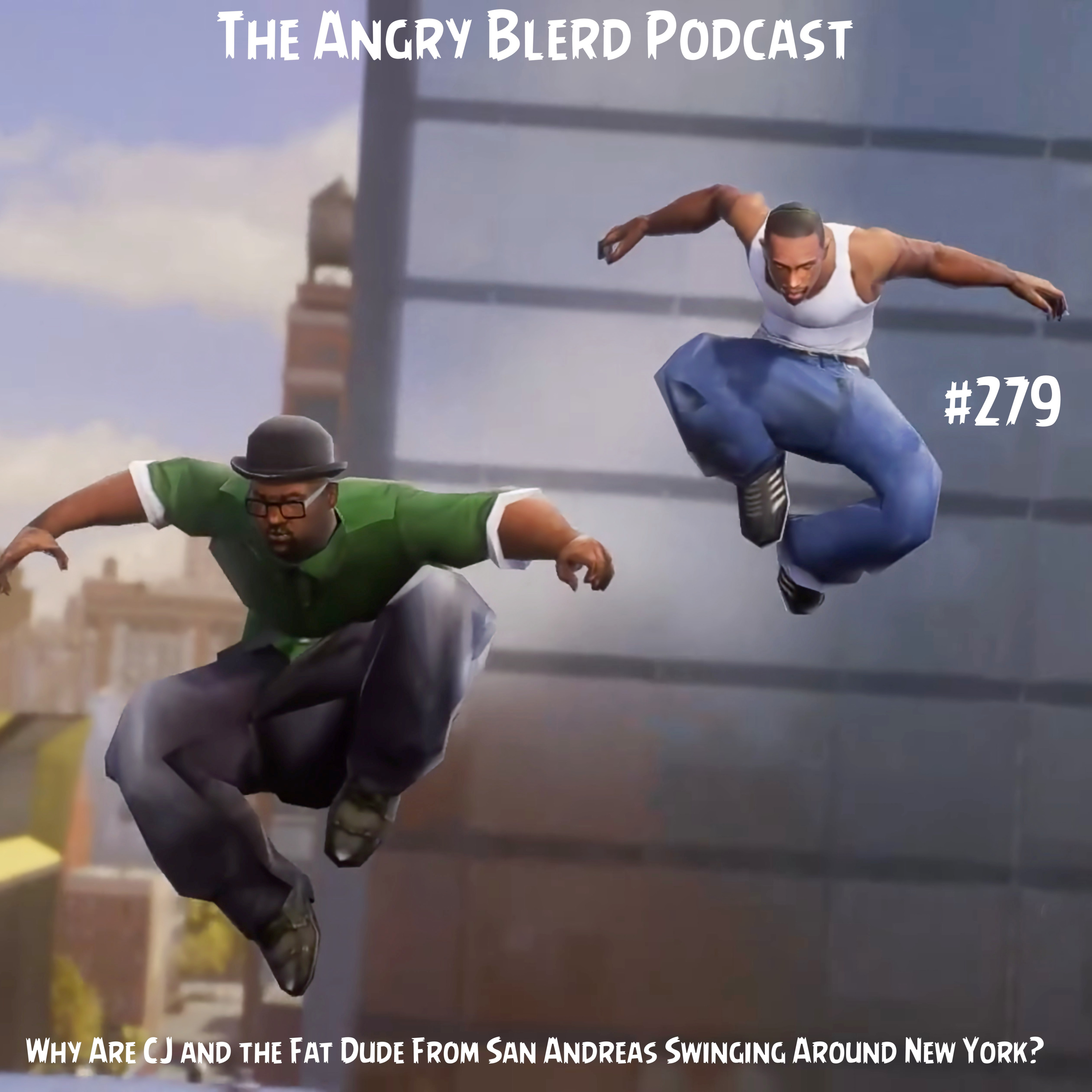 Why Are CJ and the Fat Dude From San Andreas Swinging Around New York? episode artwork