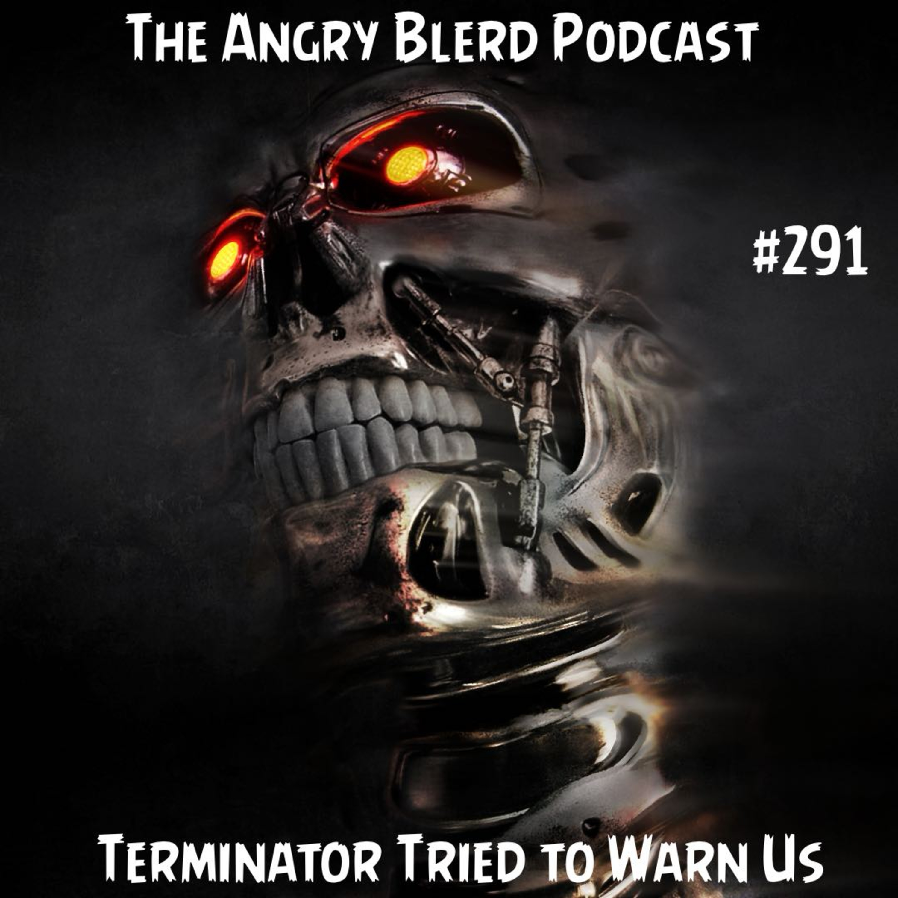 Terminator Tried to Warn Us episode artwork
