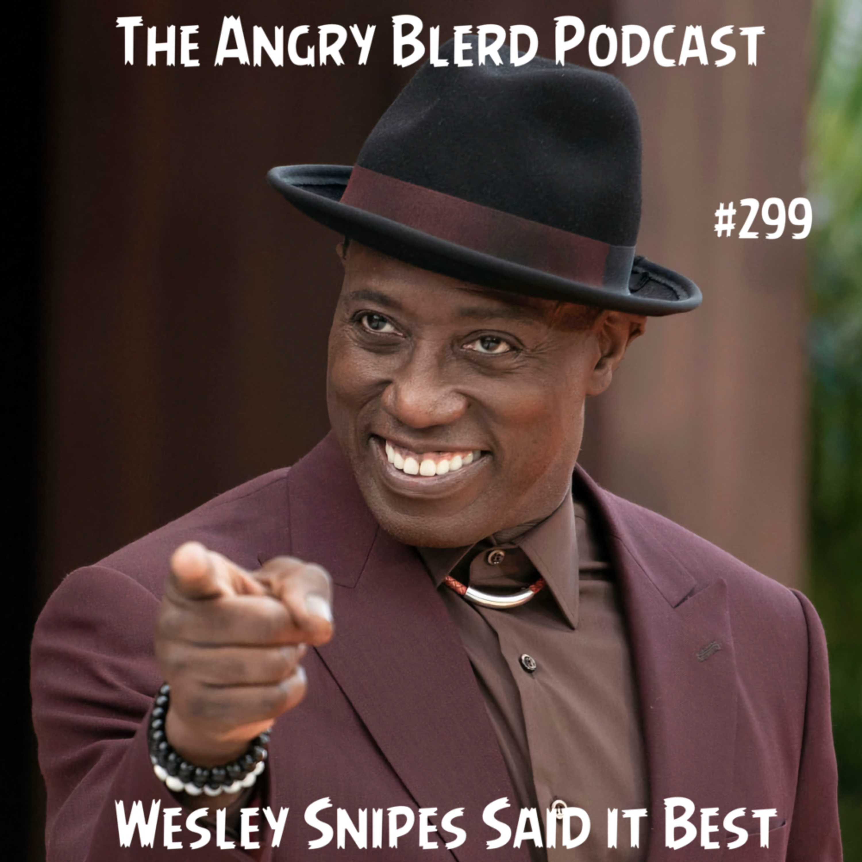 Wesley Snipes Said it Best episode artwork