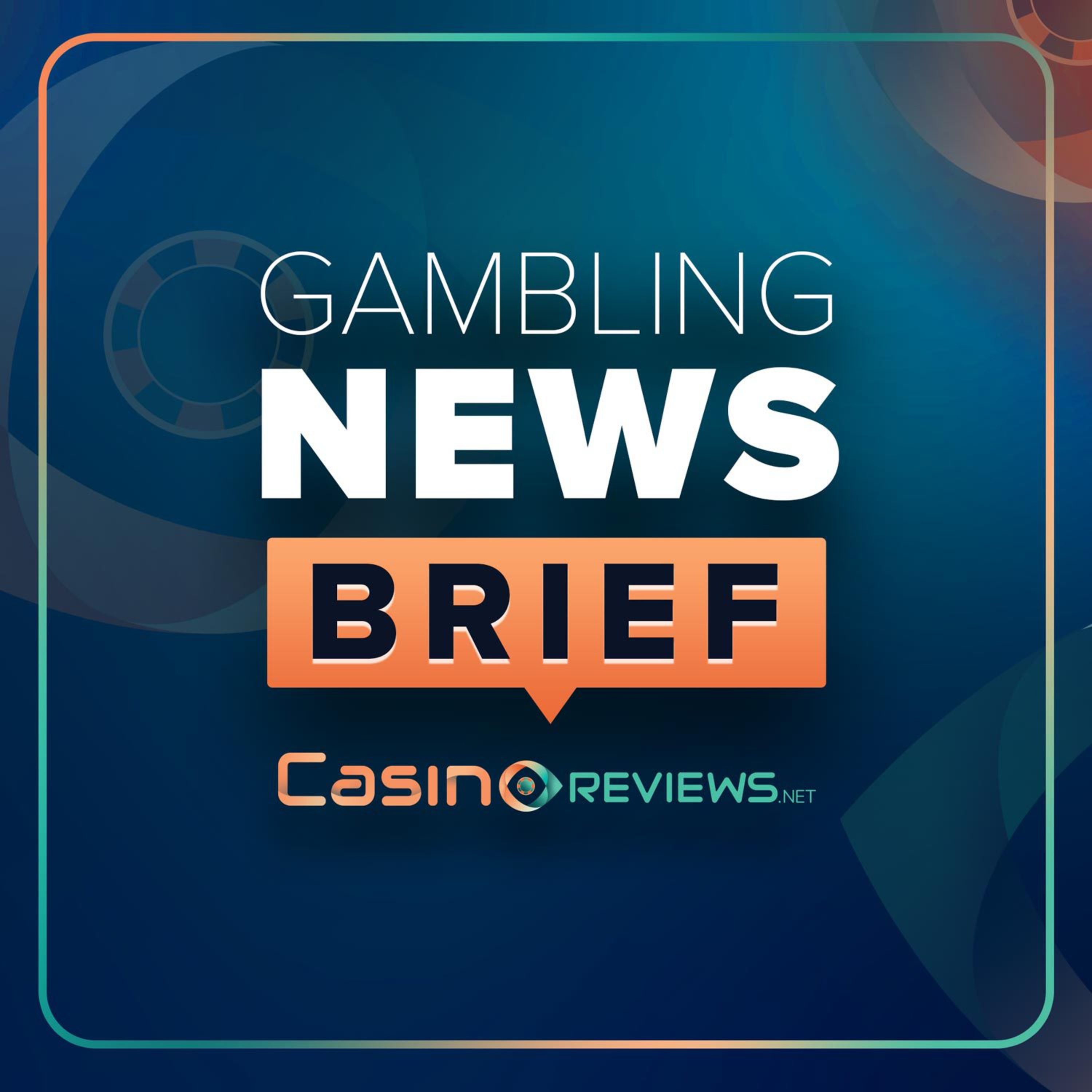 Gambling News Brief