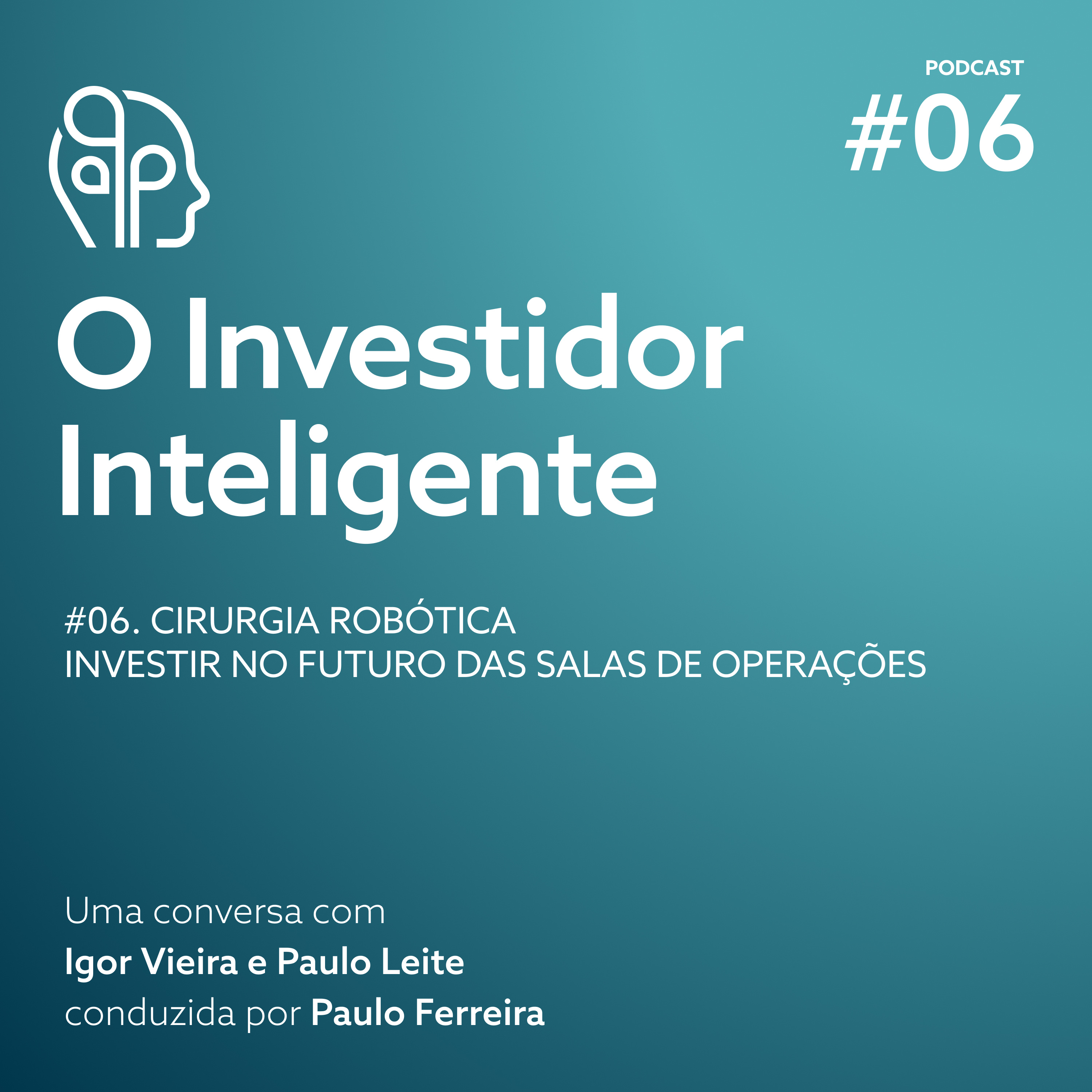 T5#06. Cirurgia Robótica, investir no futuro das salas de operações