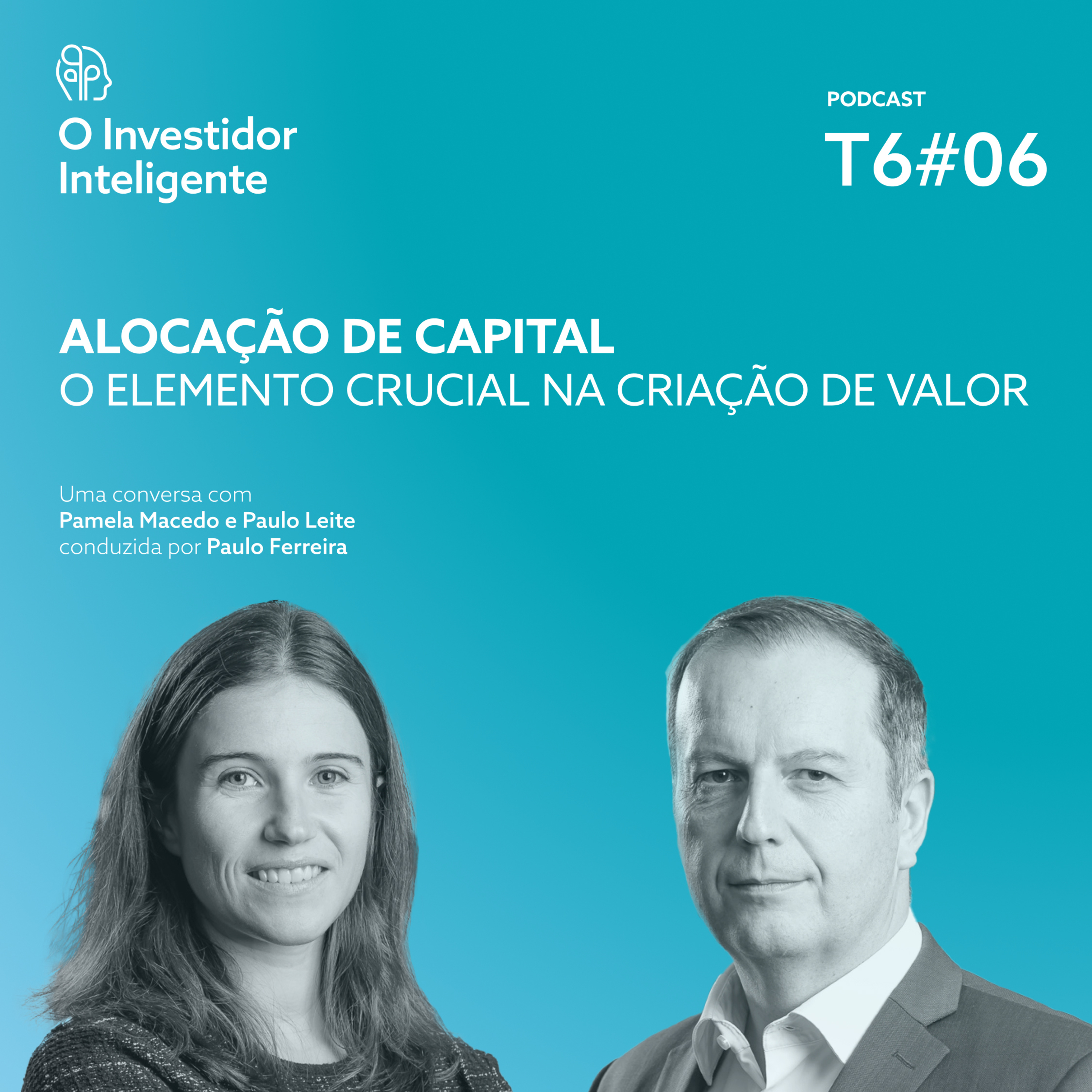T6#06. Alocação de Capital: O elemento crucial na Criação de Valor