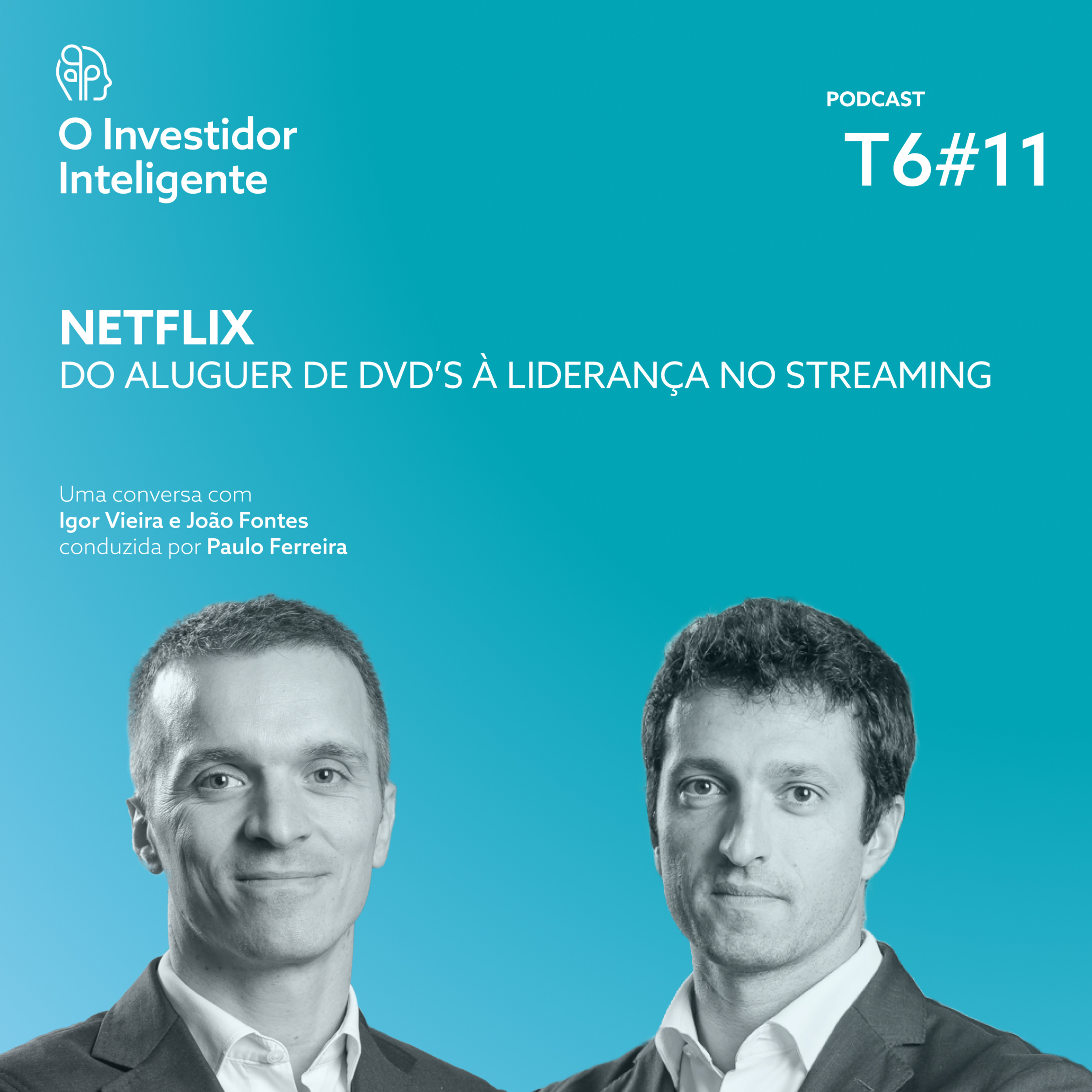 T6#11. Netflix: Do aluguer de DVDs à liderança no Streaming