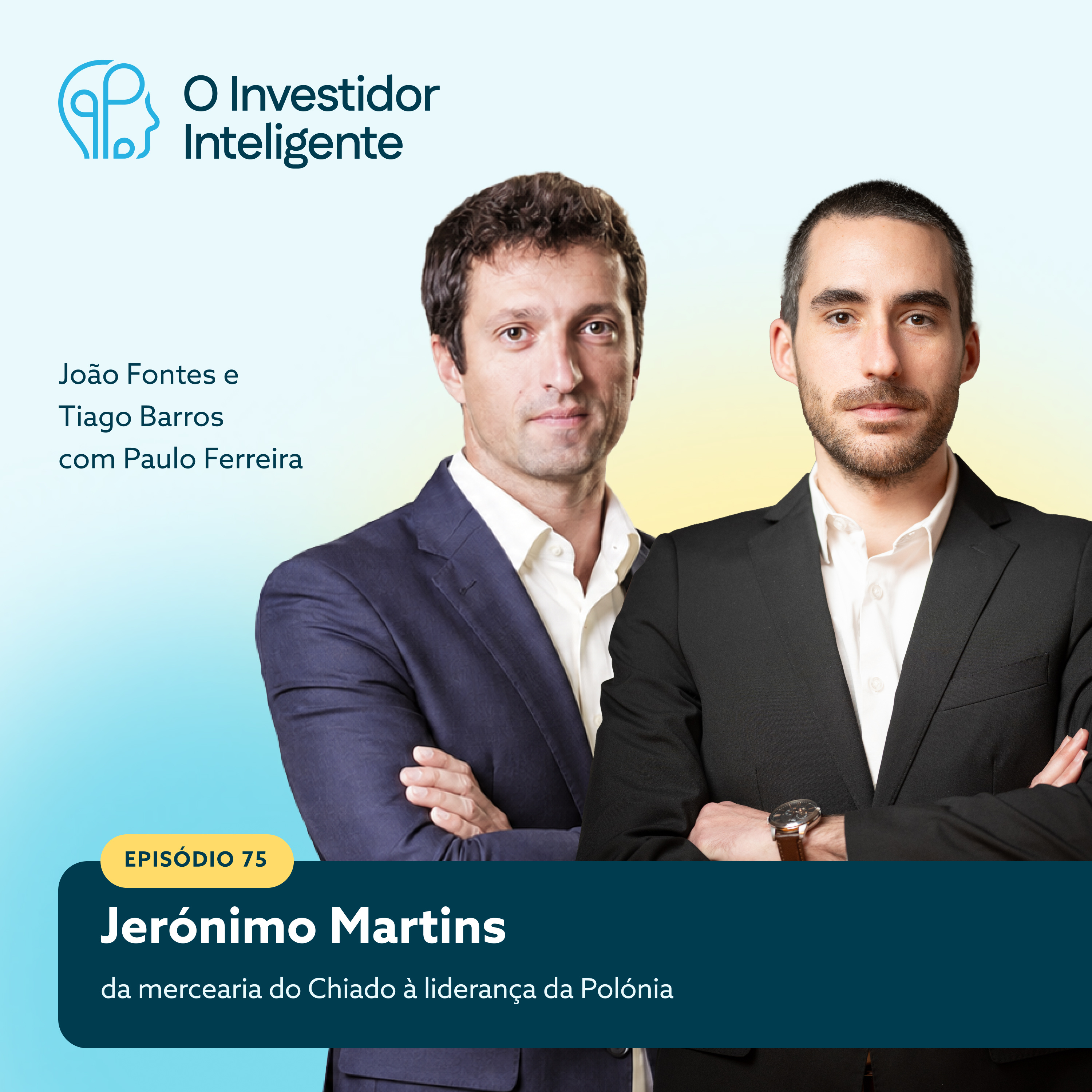 #75. Jerónimo Martins: da mercearia do Chiado à liderança na Polónia