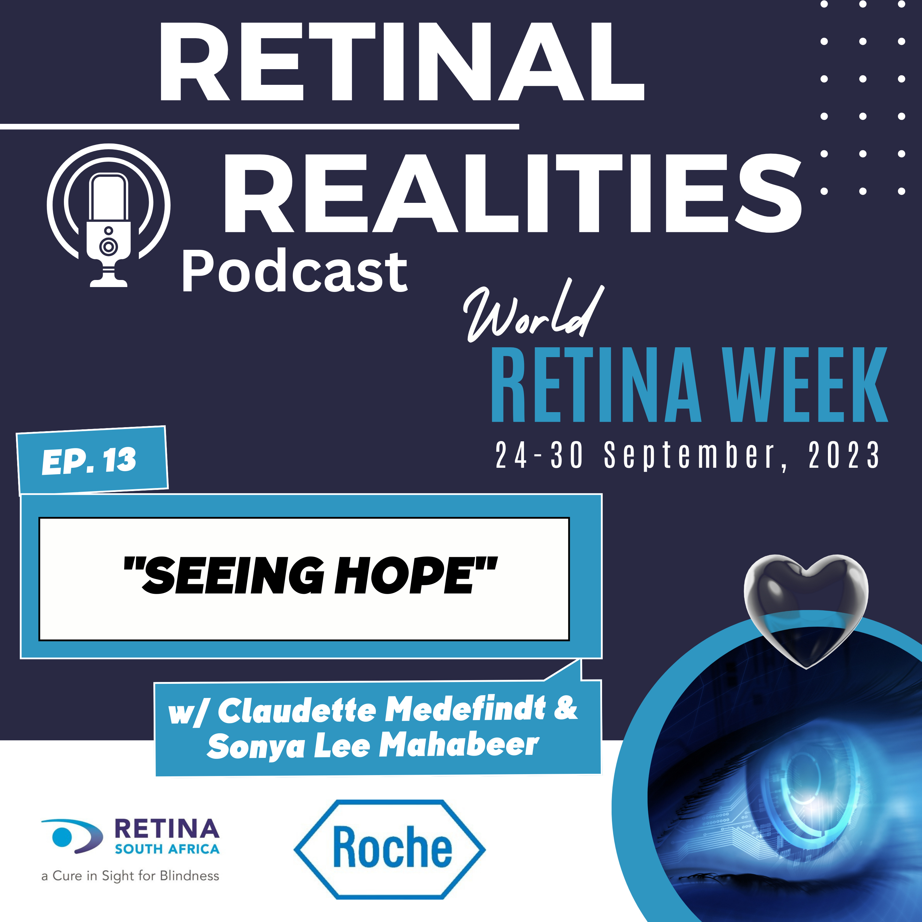 Episode 13 - World Retina Week 24-30 September - Seeing Hope  episode artwork
