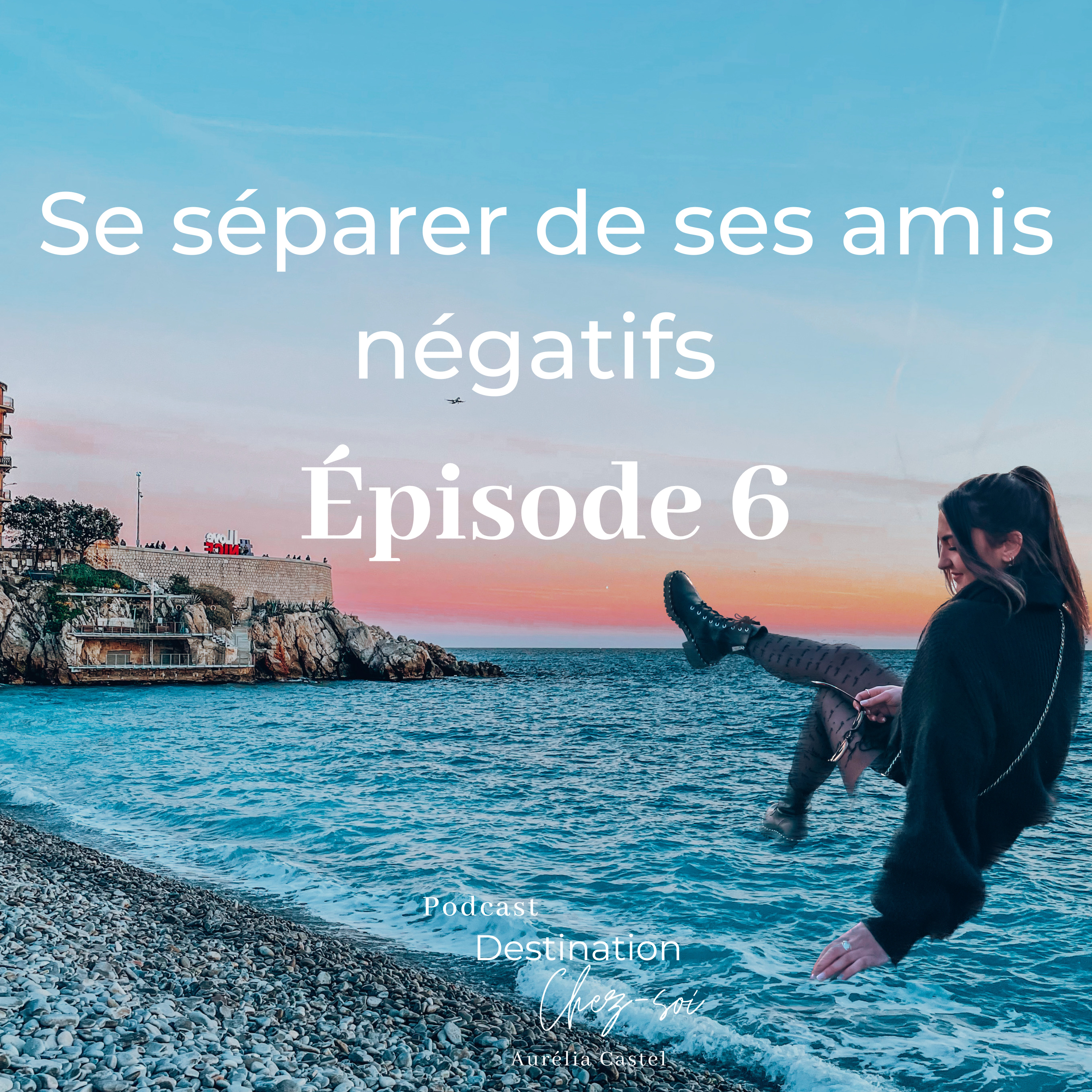 Épisode 6 -Se séparer de ses amis négatifs episode artwork