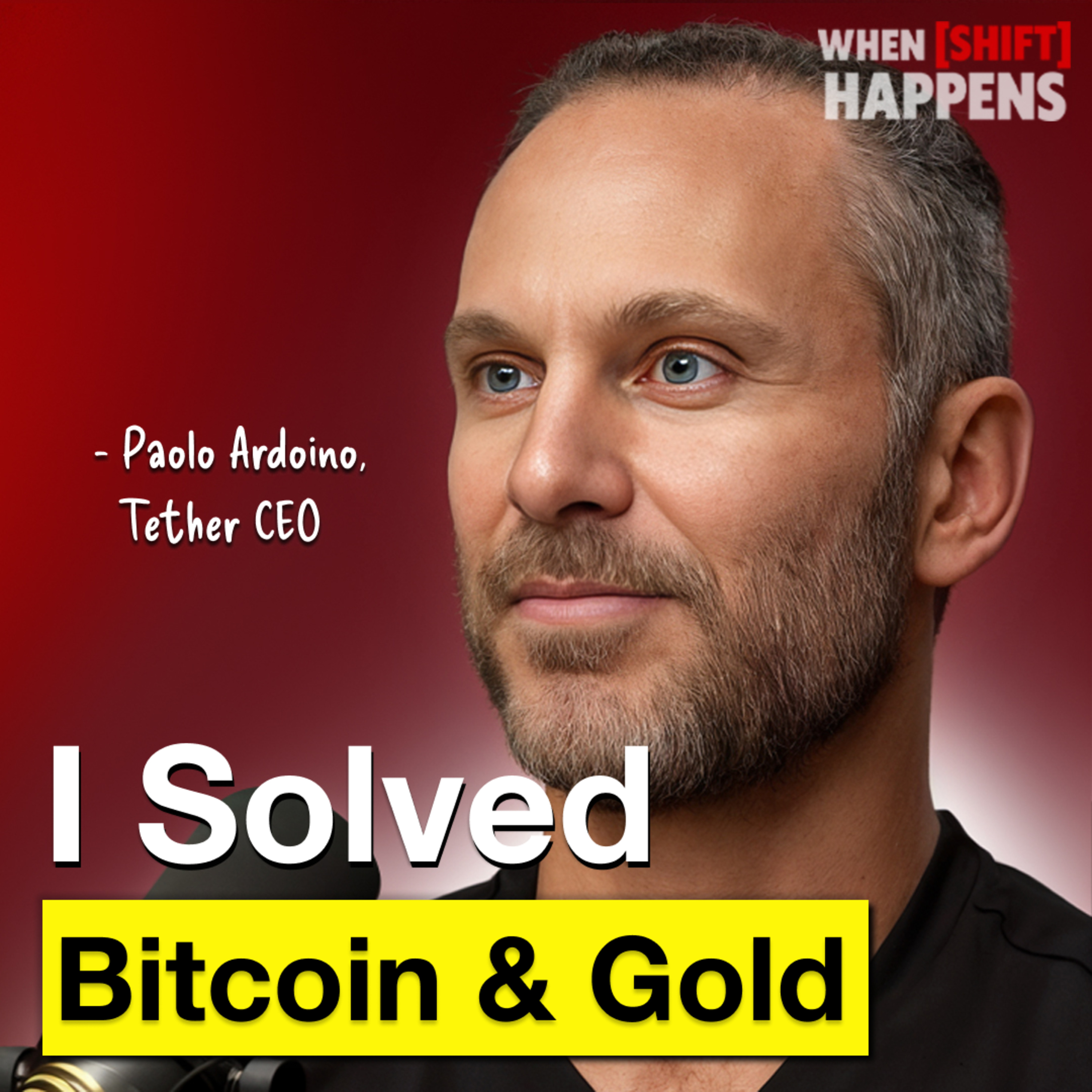 E143: USDT Founder: Bitcoin, Gold, Stablecoin, & Tether, the Most Profitable Company in the World