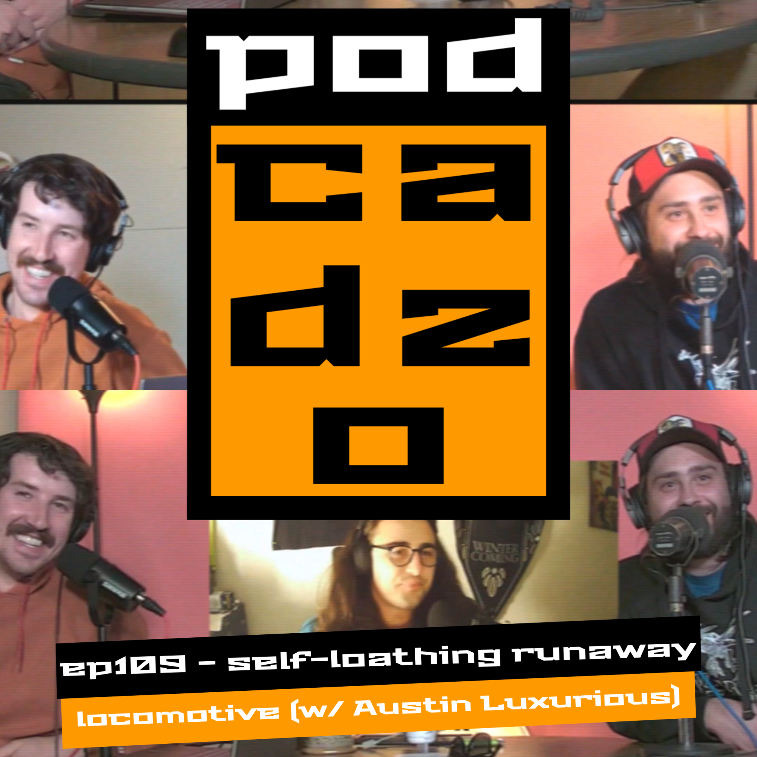 ep109 - self-loathing runaway locomotive (w/ Austin Luxurious) episode artwork