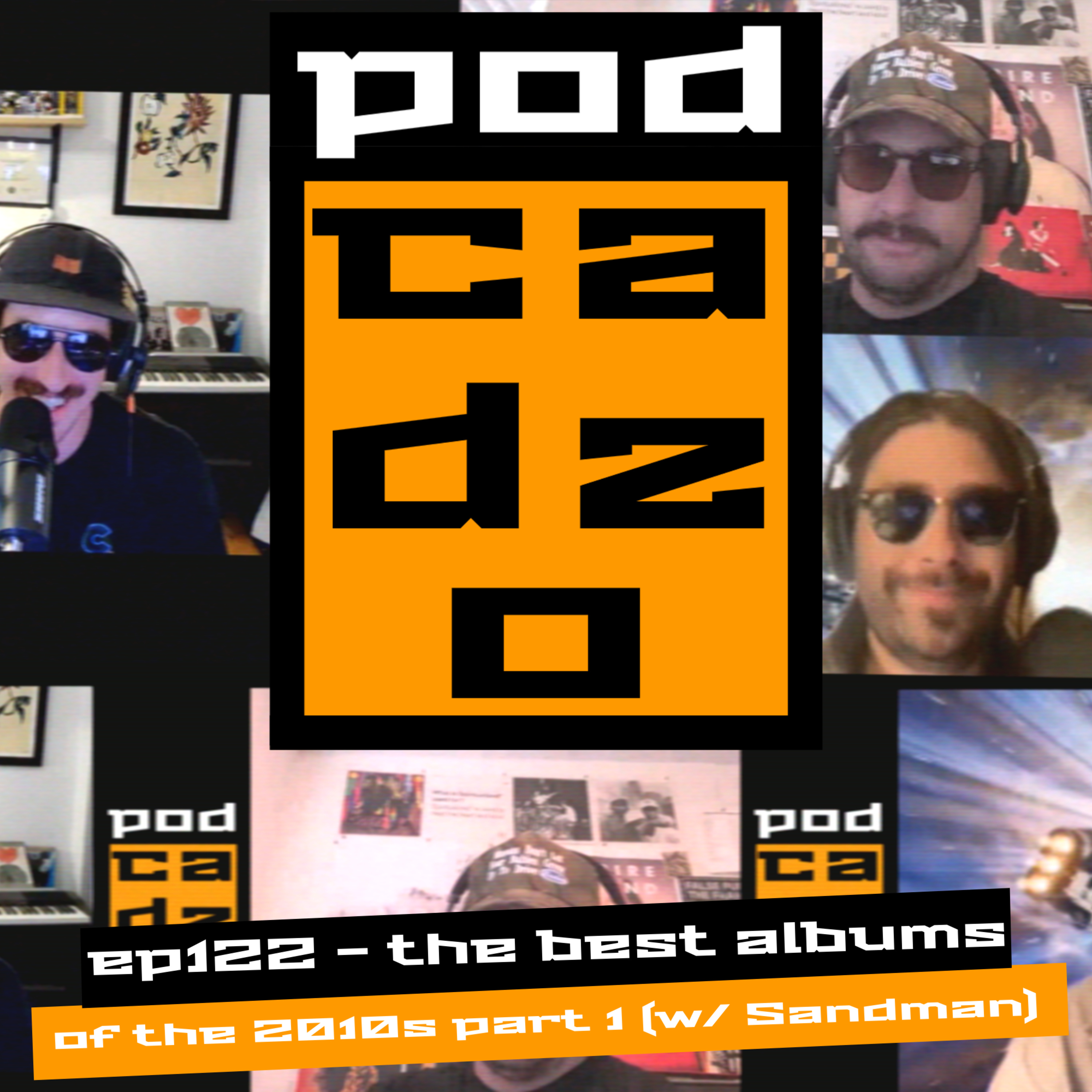 ep122 - the best albums of the 2010s part 1 (w/ Sandman) episode artwork