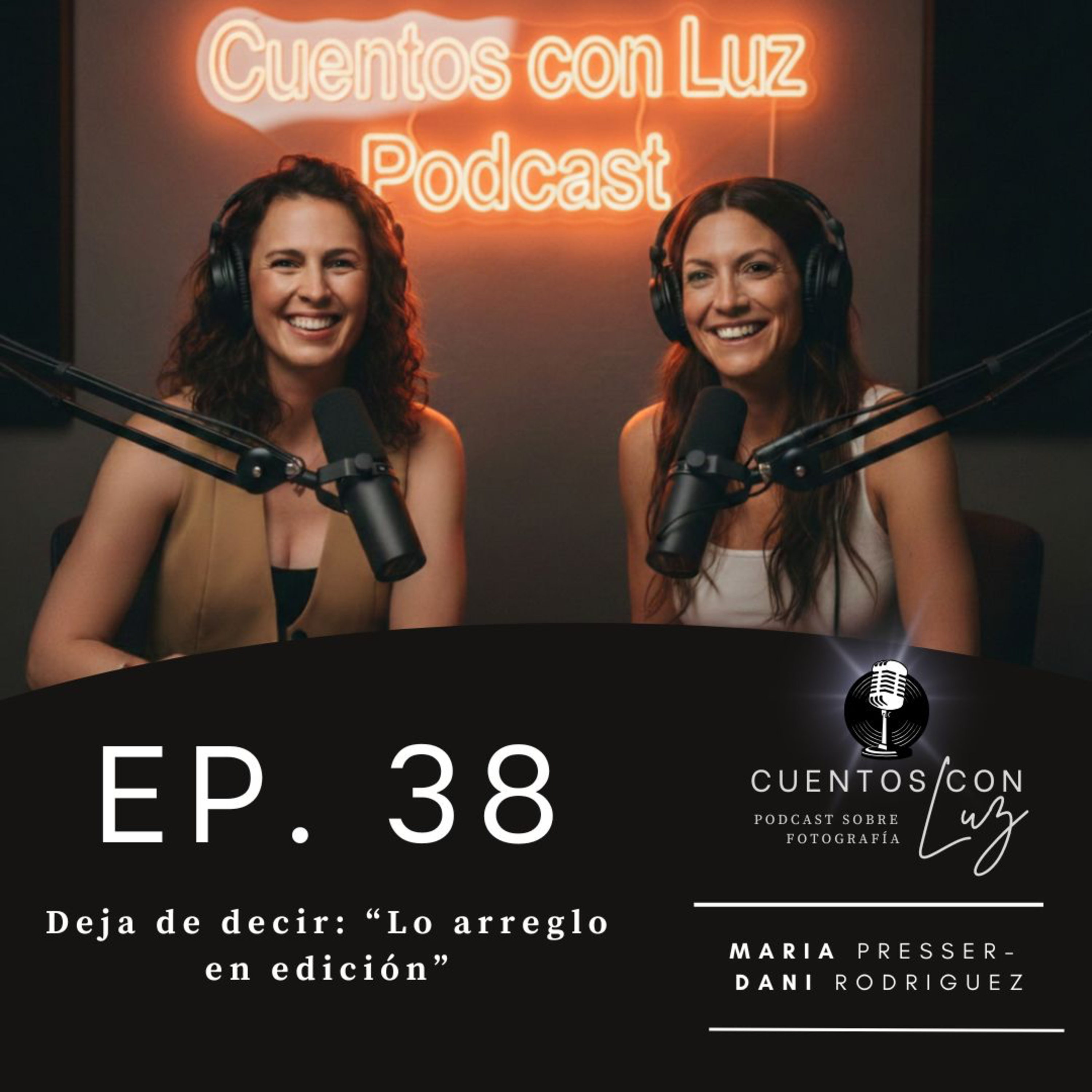 🎙️ Episodio 38 — Fotógrafa editá menos y fotografiá mejor: dejá de decir "lo arreglo en edición" episode artwork
