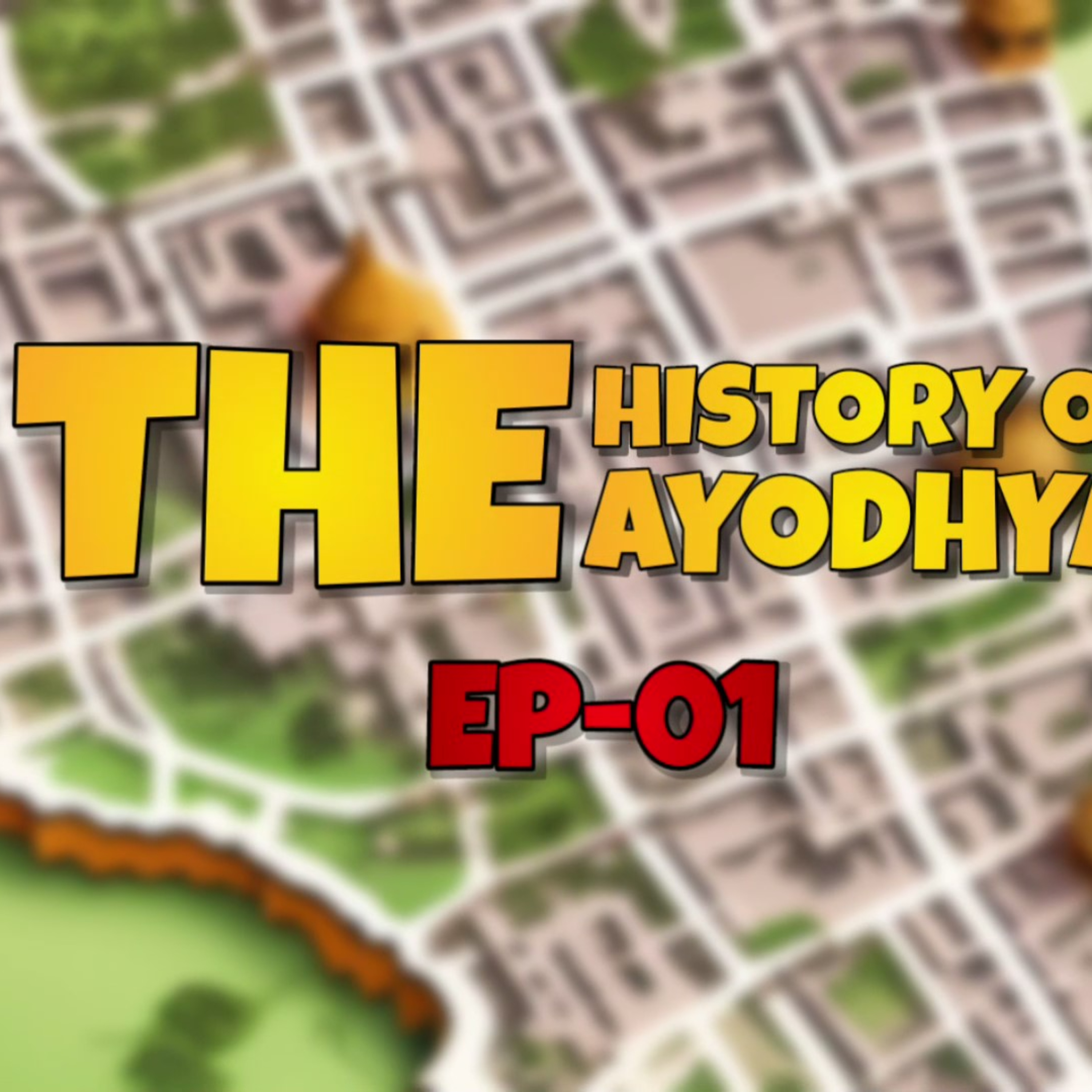 Episode 111 The Ram Mandir Story Documentary - The History of Ayodhya 1/10 episode artwork