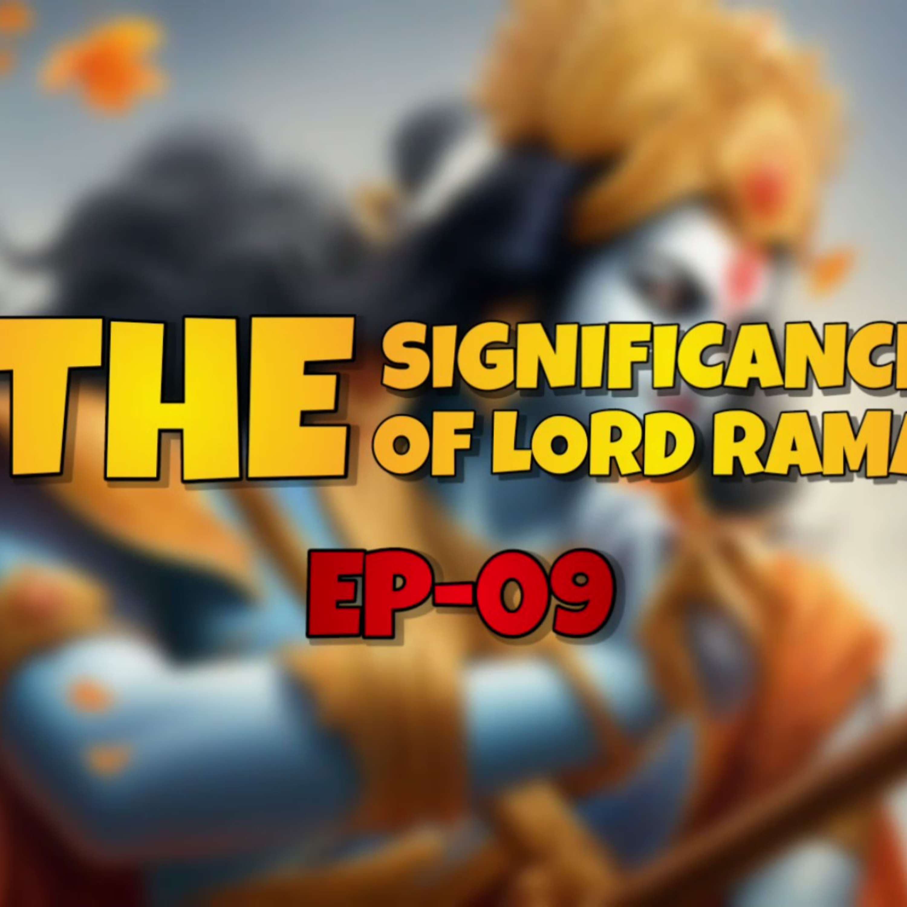 Episode 119 The Ram Mandir Story Documentary - The significance of Lord Rama 9/10 episode artwork