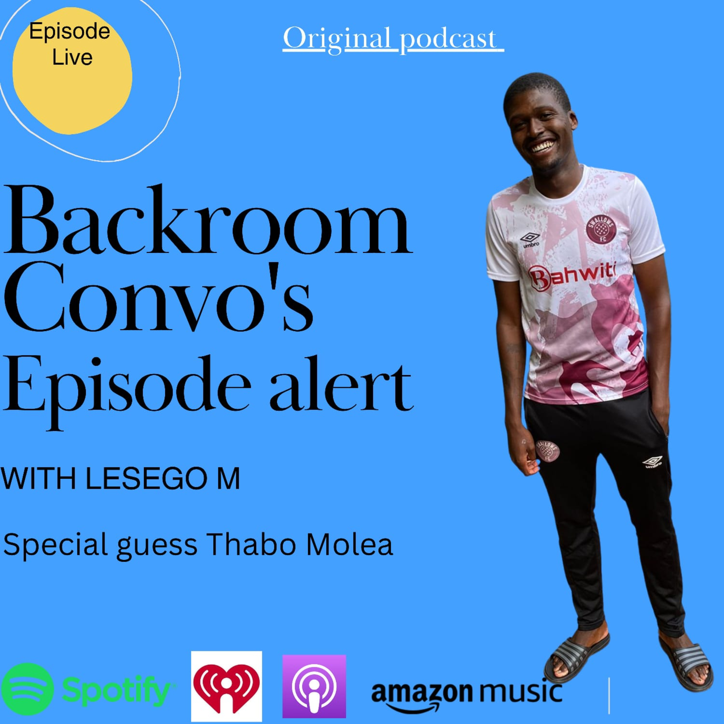 episode 01 with Thabo Molea, Entrepreneurship,Portia Modise ,endorsement deals,Bafana Bafana episode artwork
