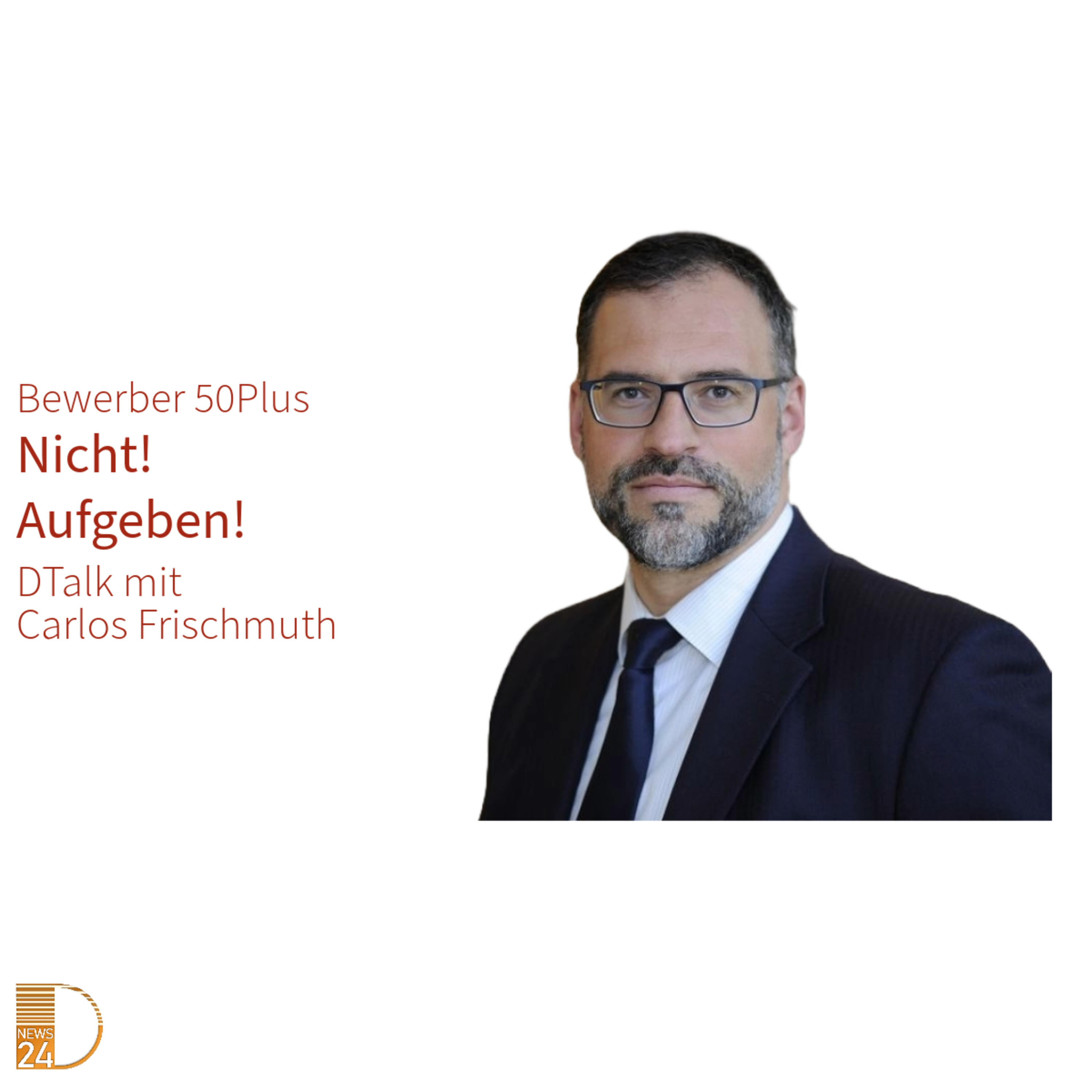 Arbeitsmarkexperte rät Bewerbern 50Plus:"Nicht! Aufgeben!" DTalk in DNEWS24 episode artwork