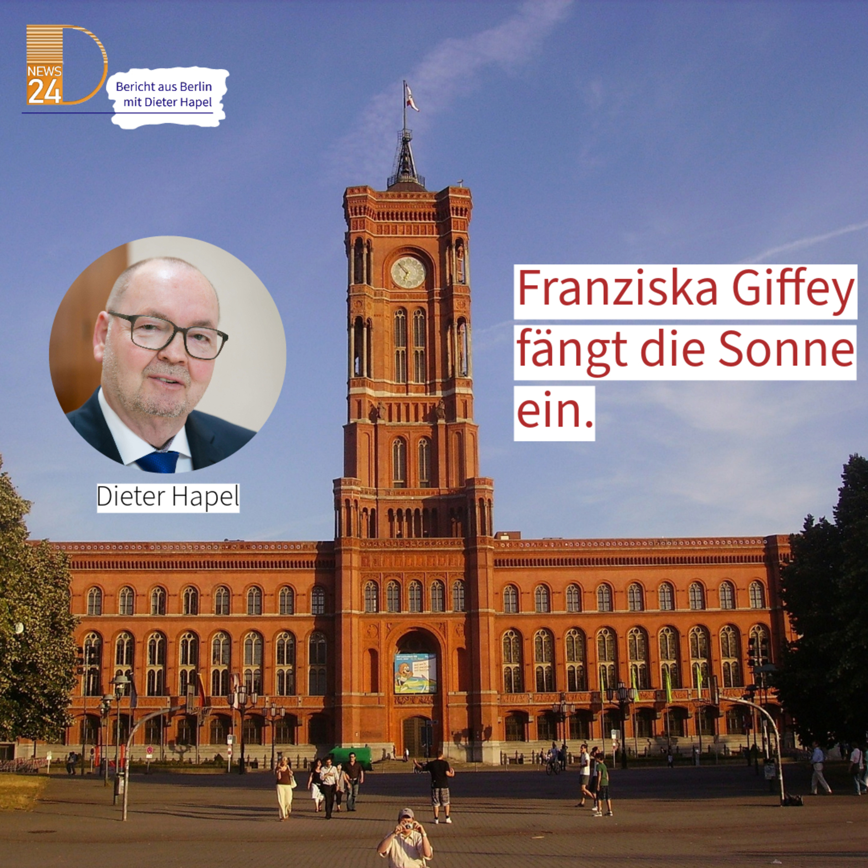 Franziska Giffey fängt die Sonne ein. Bericht aus Berlin in DNEWS24 episode artwork