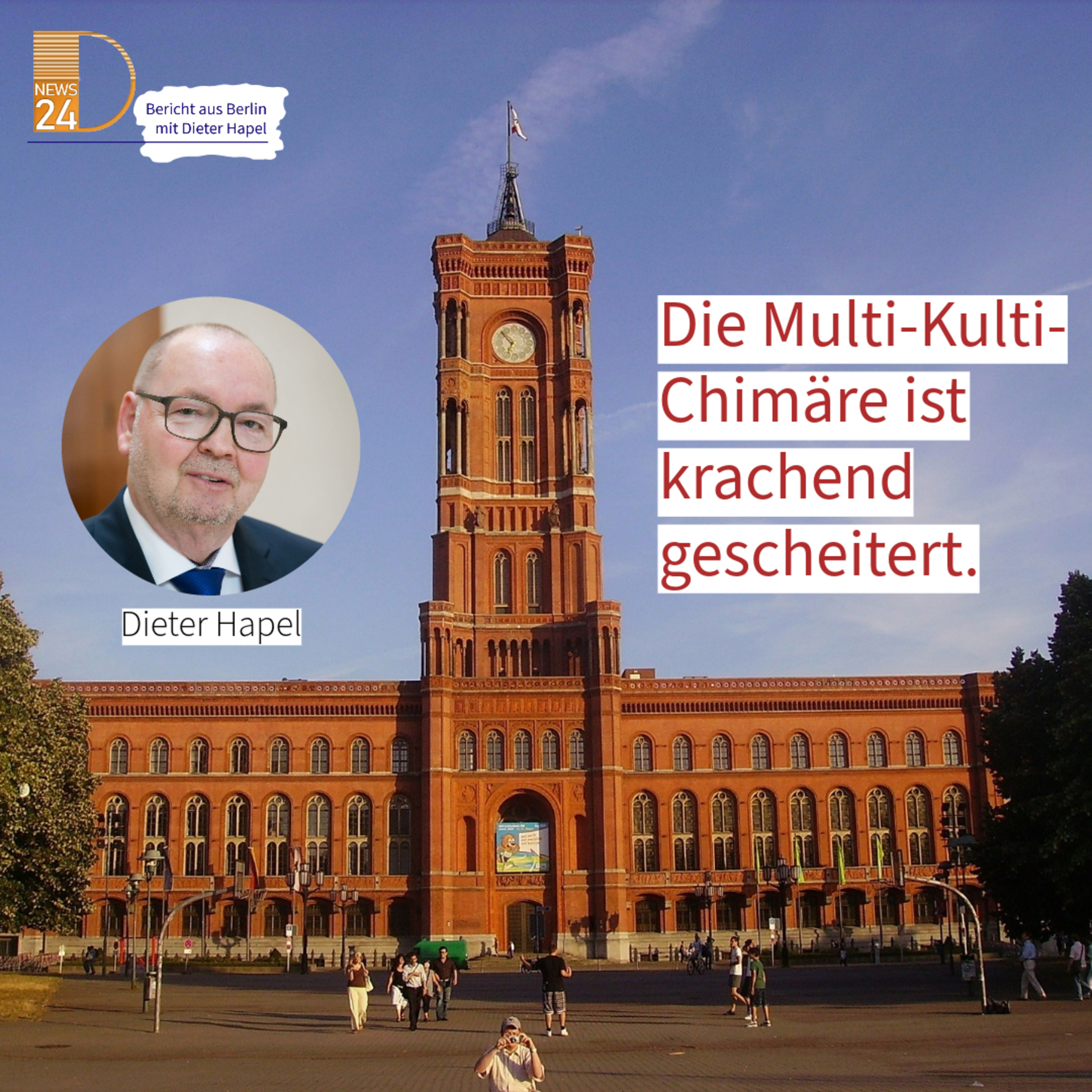 Die Multi-Kulti-Chimäre ist krachend gescheitert. Bericht aus Berlin in DNEWS24 episode artwork