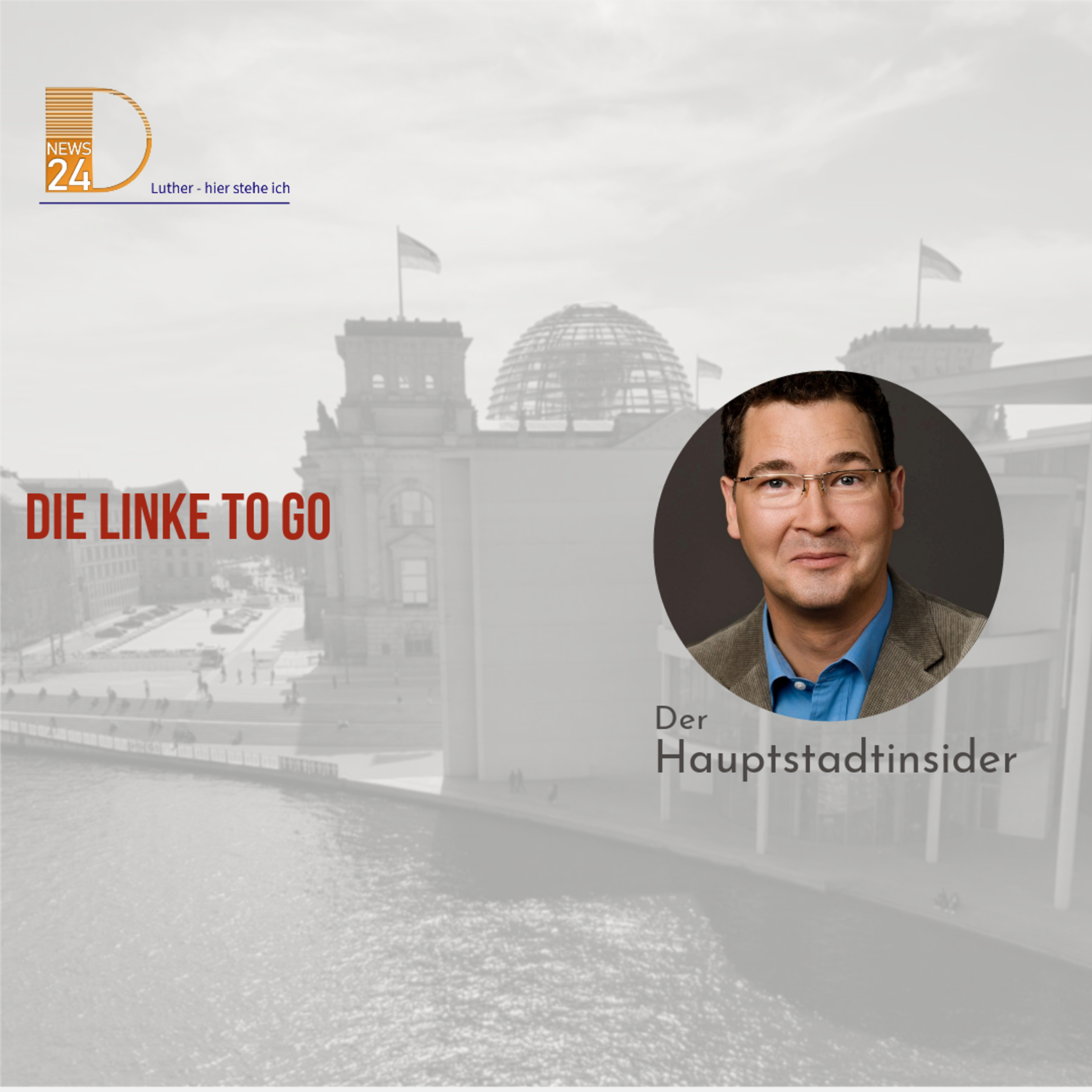 Die Linke to go. Hauptstadtinsider Jan Peter Luther episode artwork