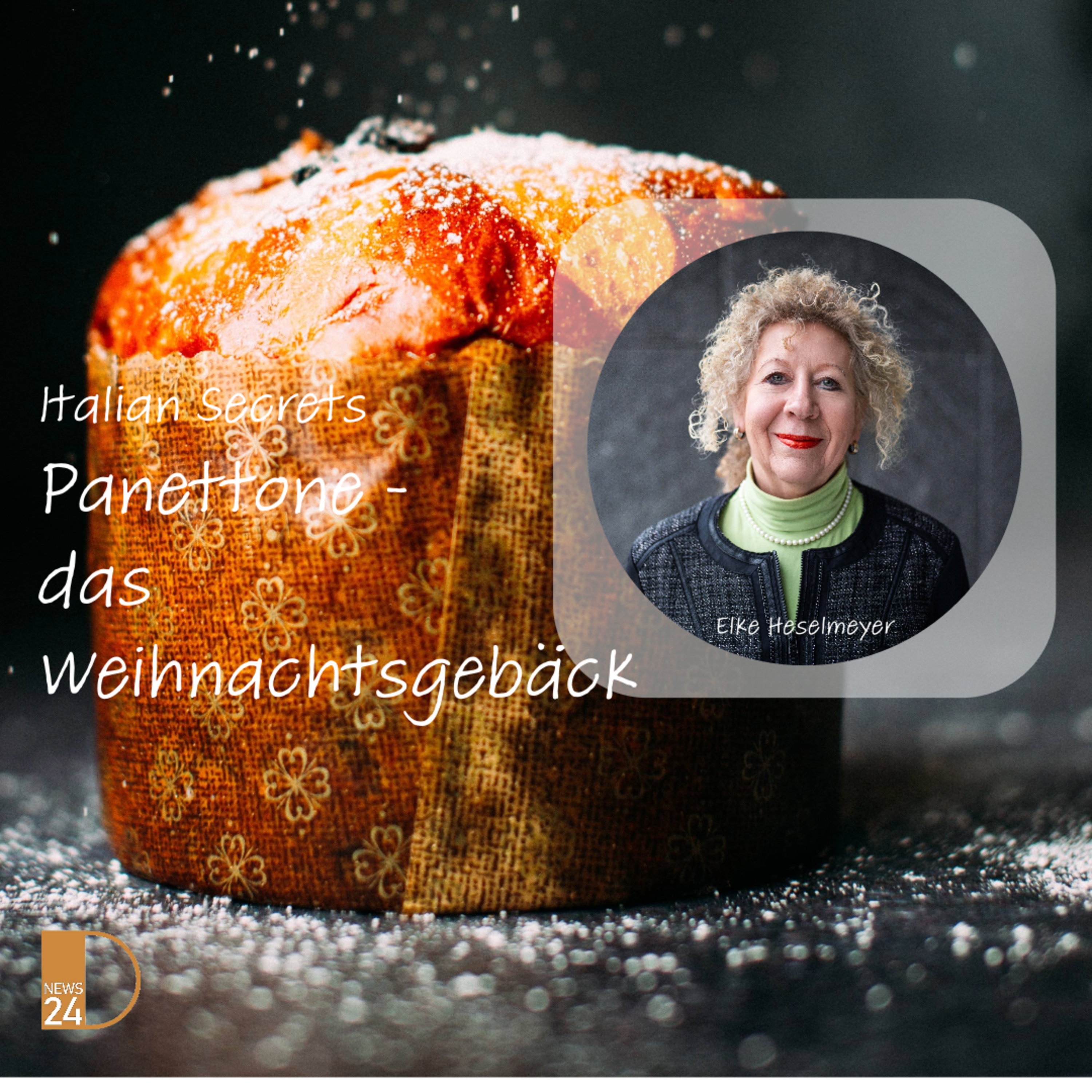 Panettone - das Weihnachtsgebäck Italian Secrets mit Elke Heselmeyer in DNEWS24 episode artwork