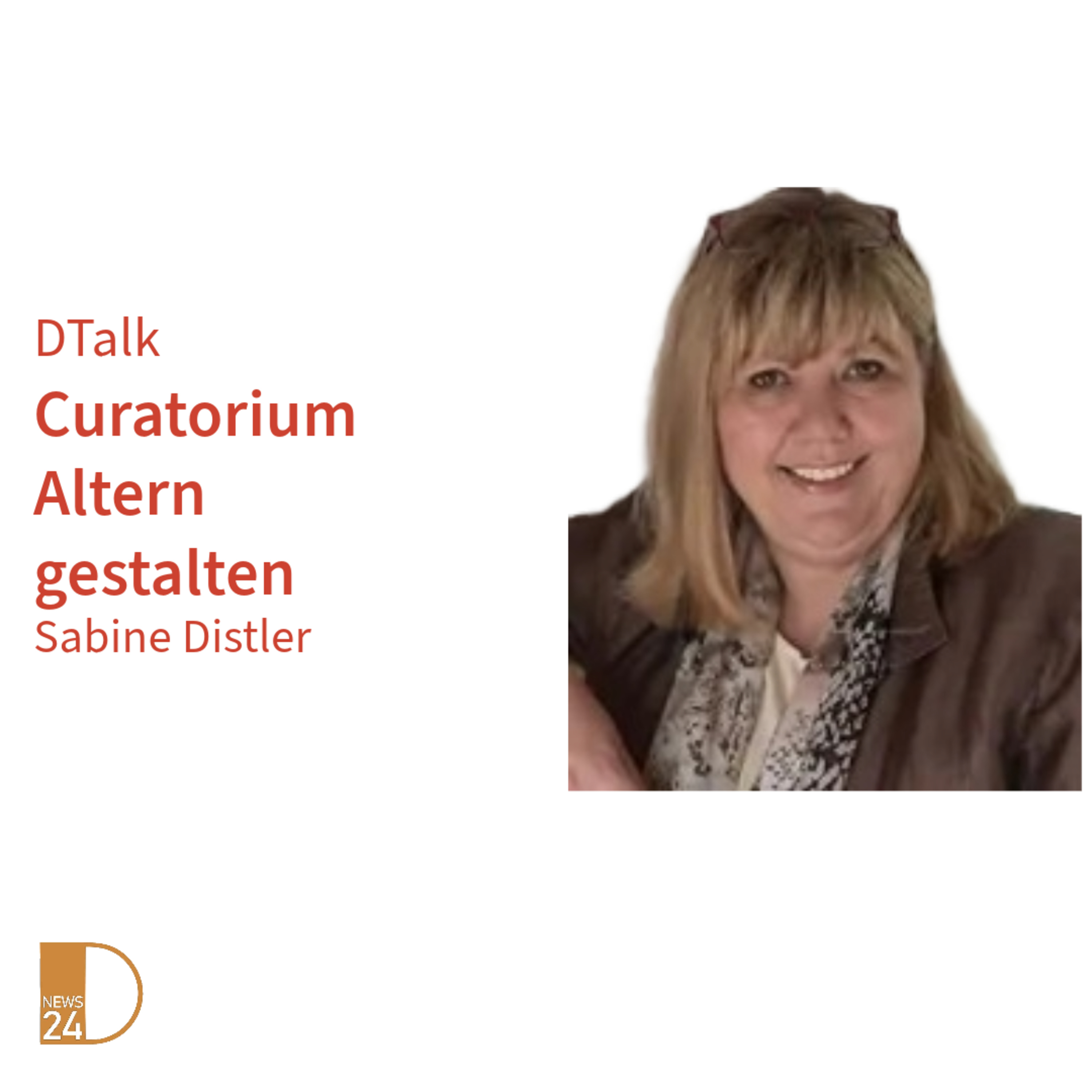 "Ich will das Altern aktiv gestalten." Sabine Distler im DTalk in DNEWS24 episode artwork