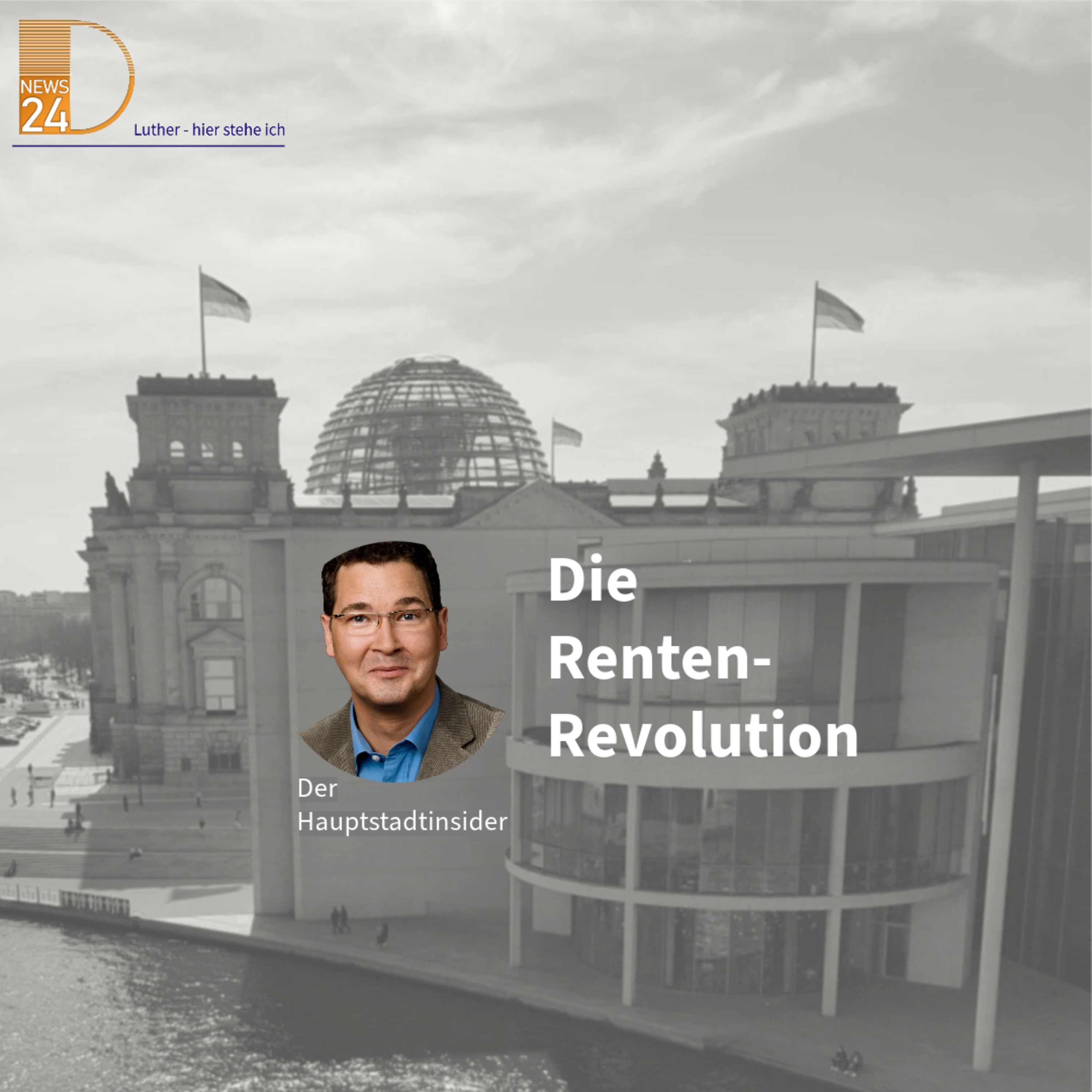 Die Renten-Revolution. Hauptstadtinsider Jan Peter Luther episode artwork