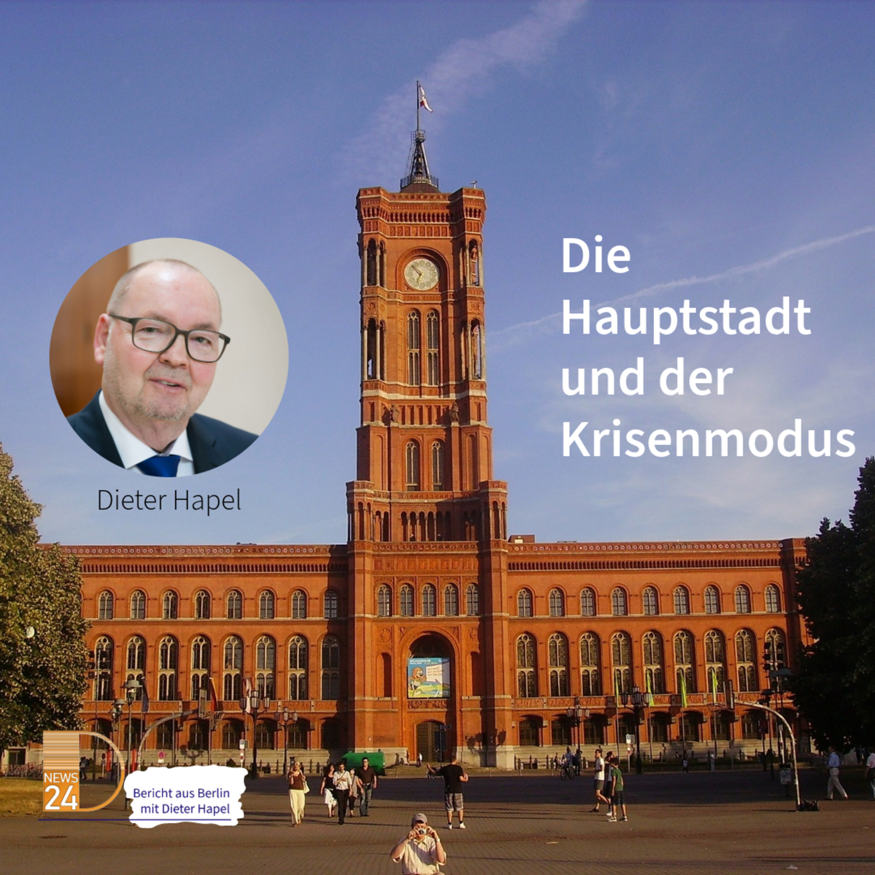 Die Hauptstadt und der Krisenmodus. Bericht aus Berlin in DNEWS24 episode artwork