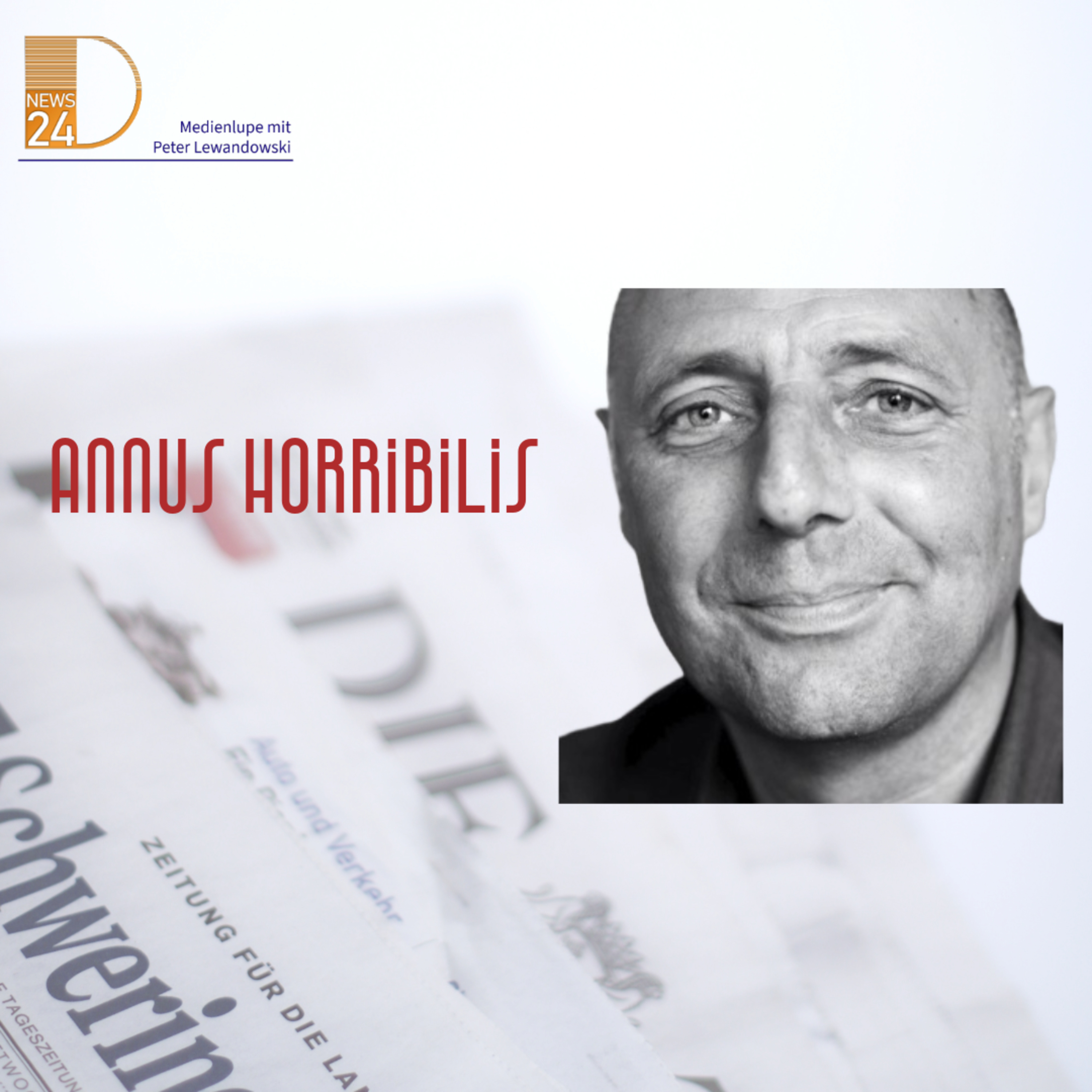 Annus horribilis. Die Medienlupe mit Peter Lewandowski. episode artwork
