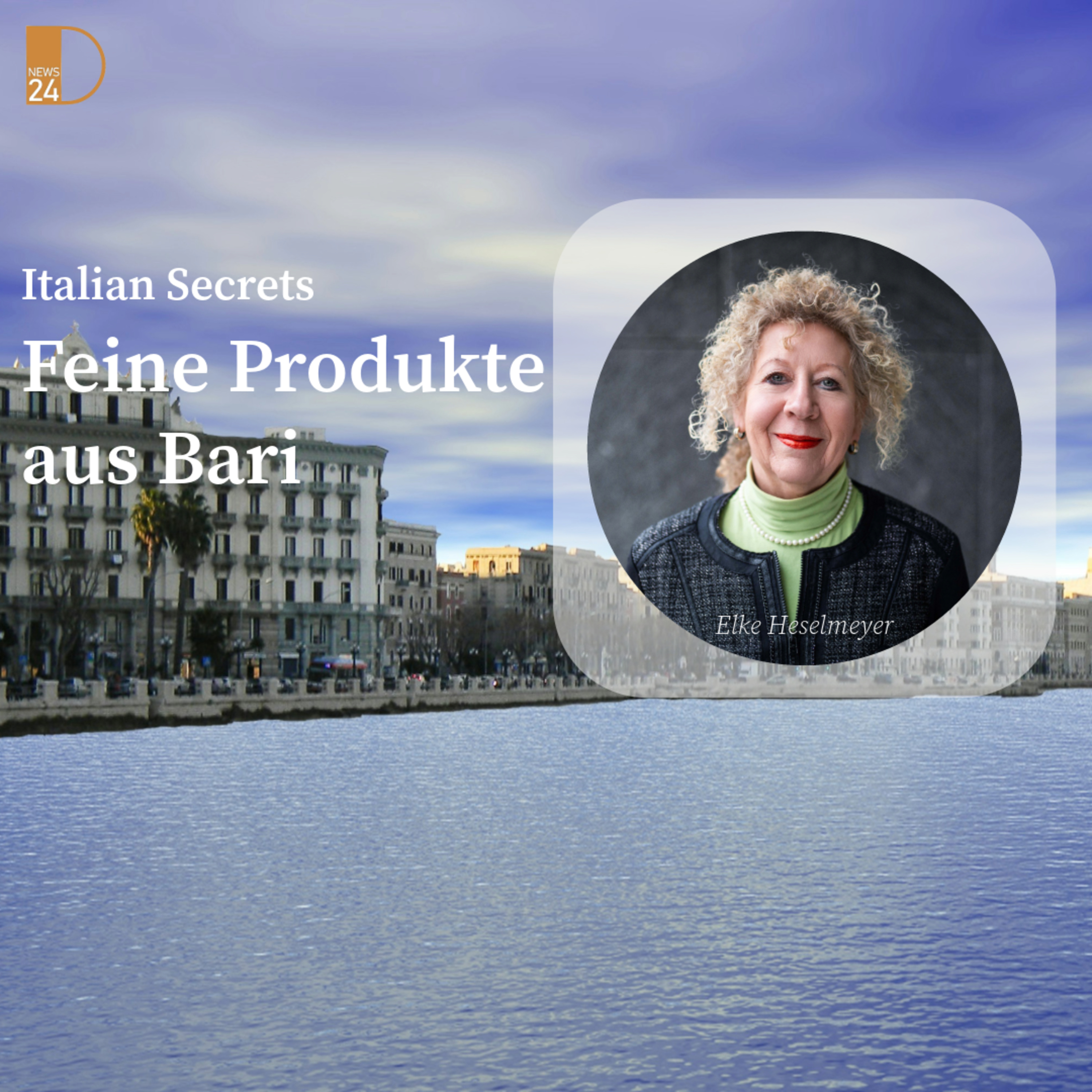 Feine Produkte aus Bari. Italian Secrets in DNEWS24 episode artwork